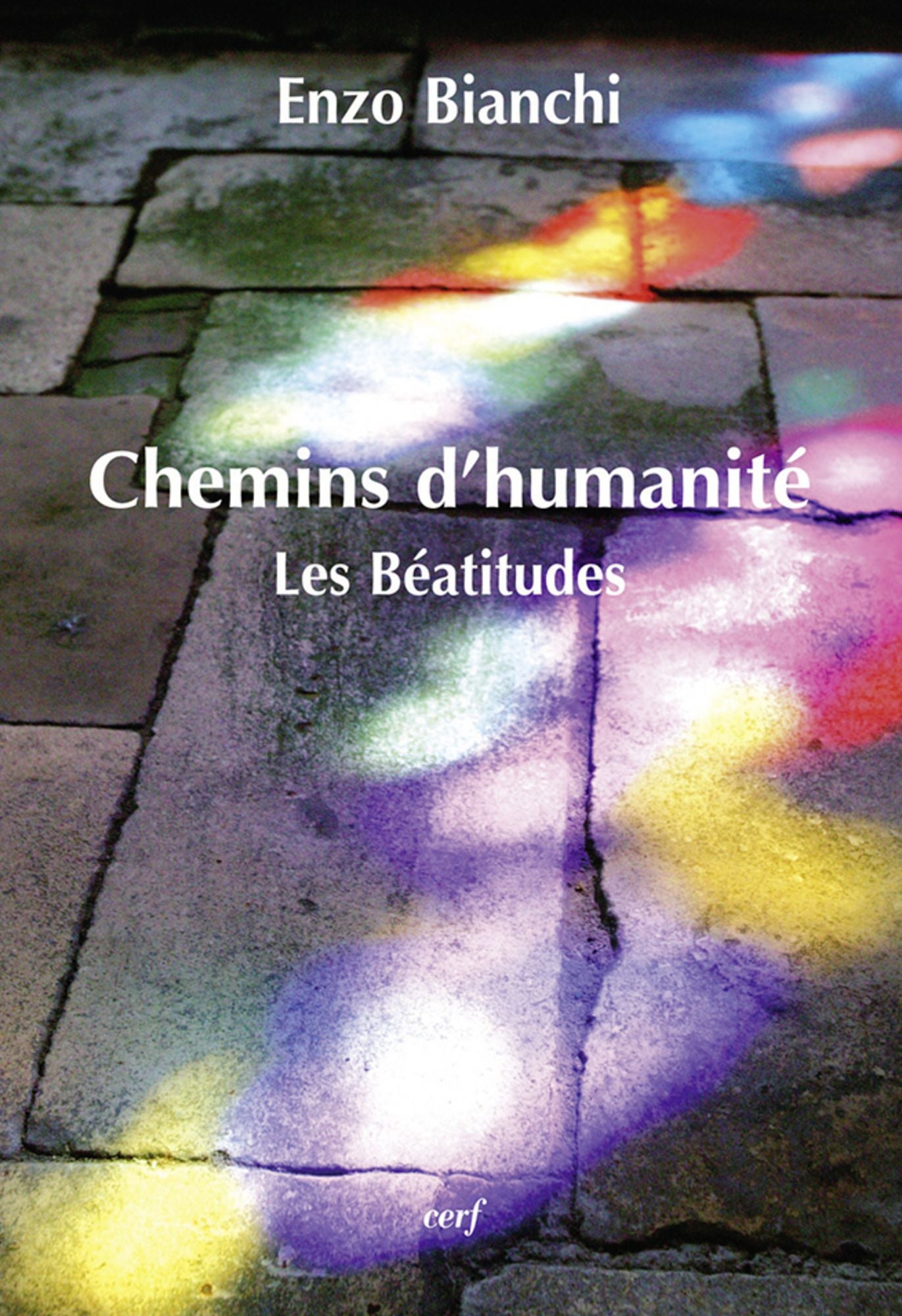 Chemins d'humanité: Les Béatitudes