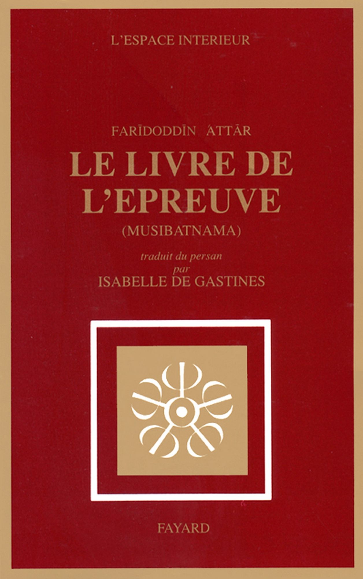 Le Livre de l'épreuve: Musibatnãma
