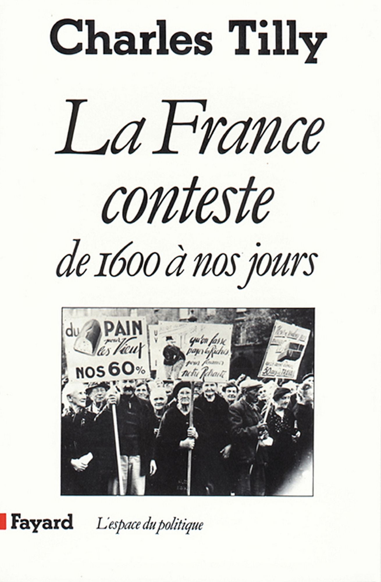 La France conteste: De 1600 à nos jours