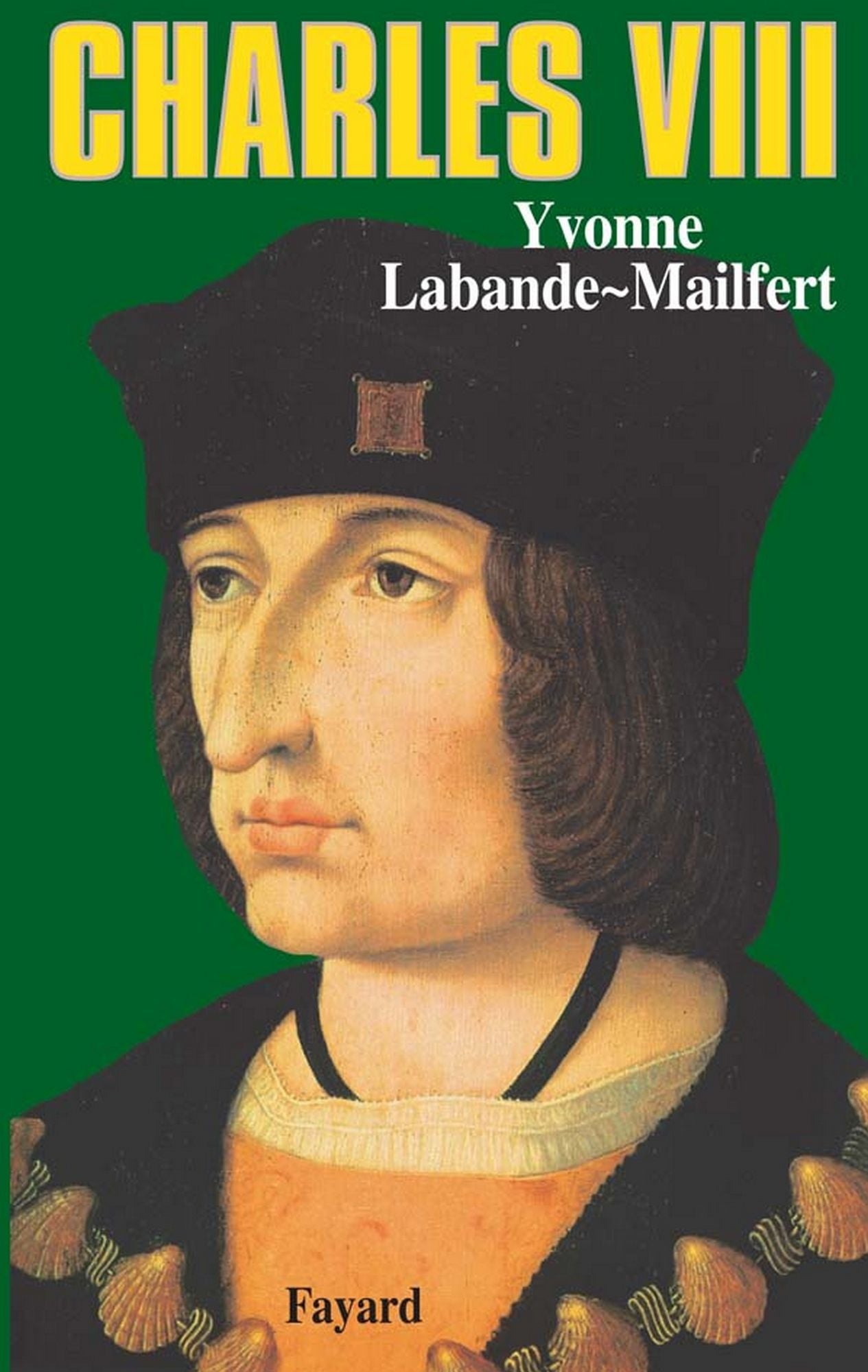 Charles VIII: Le vouloir et la destinée