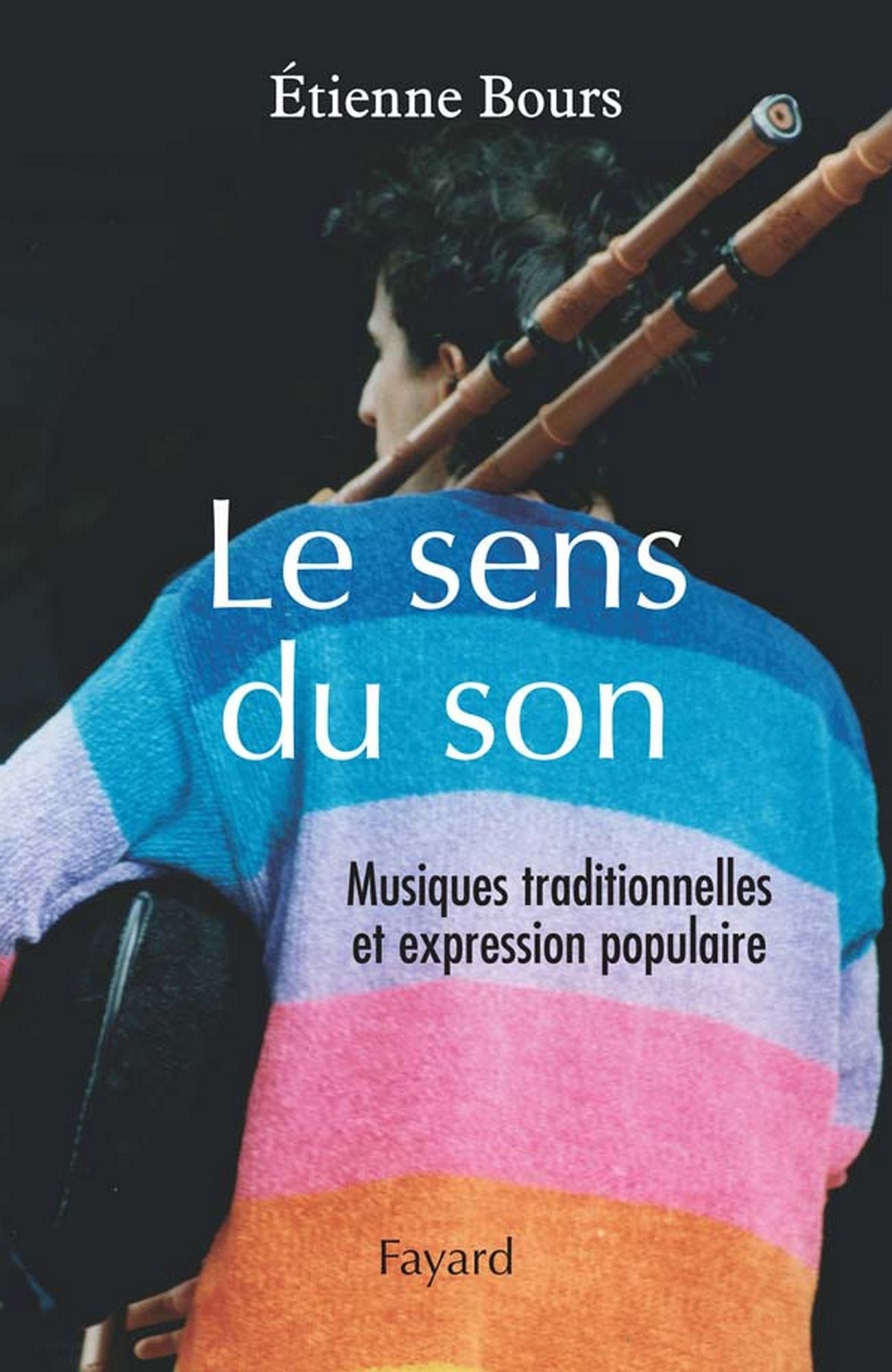 Le sens du son: Musiques traditionnelles et expression populaire