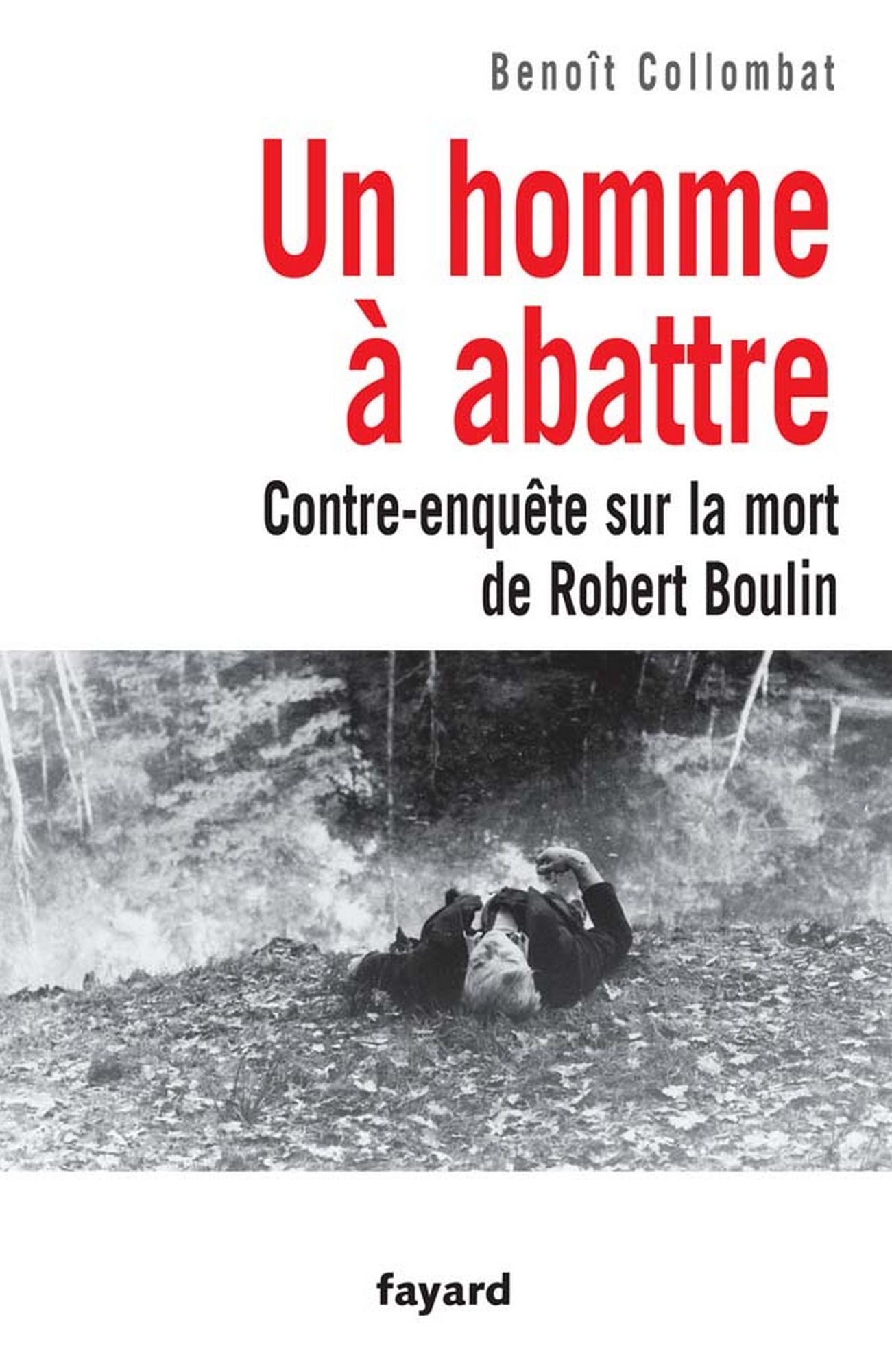 Un homme à abattre: Contre-enquête sur la mort de Robert Boulin