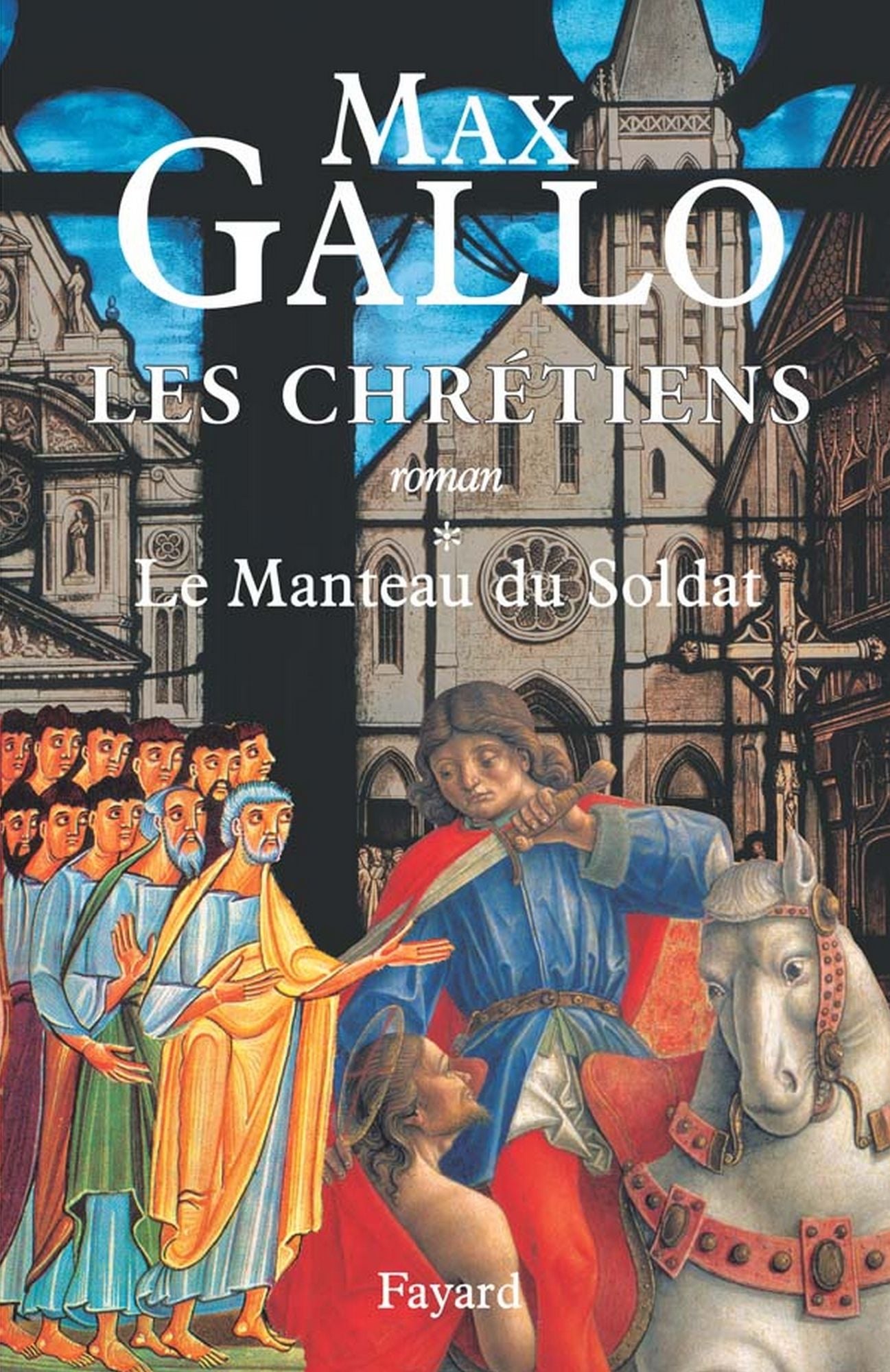 Les Chrétiens, tome 1: Le Manteau du Soldat