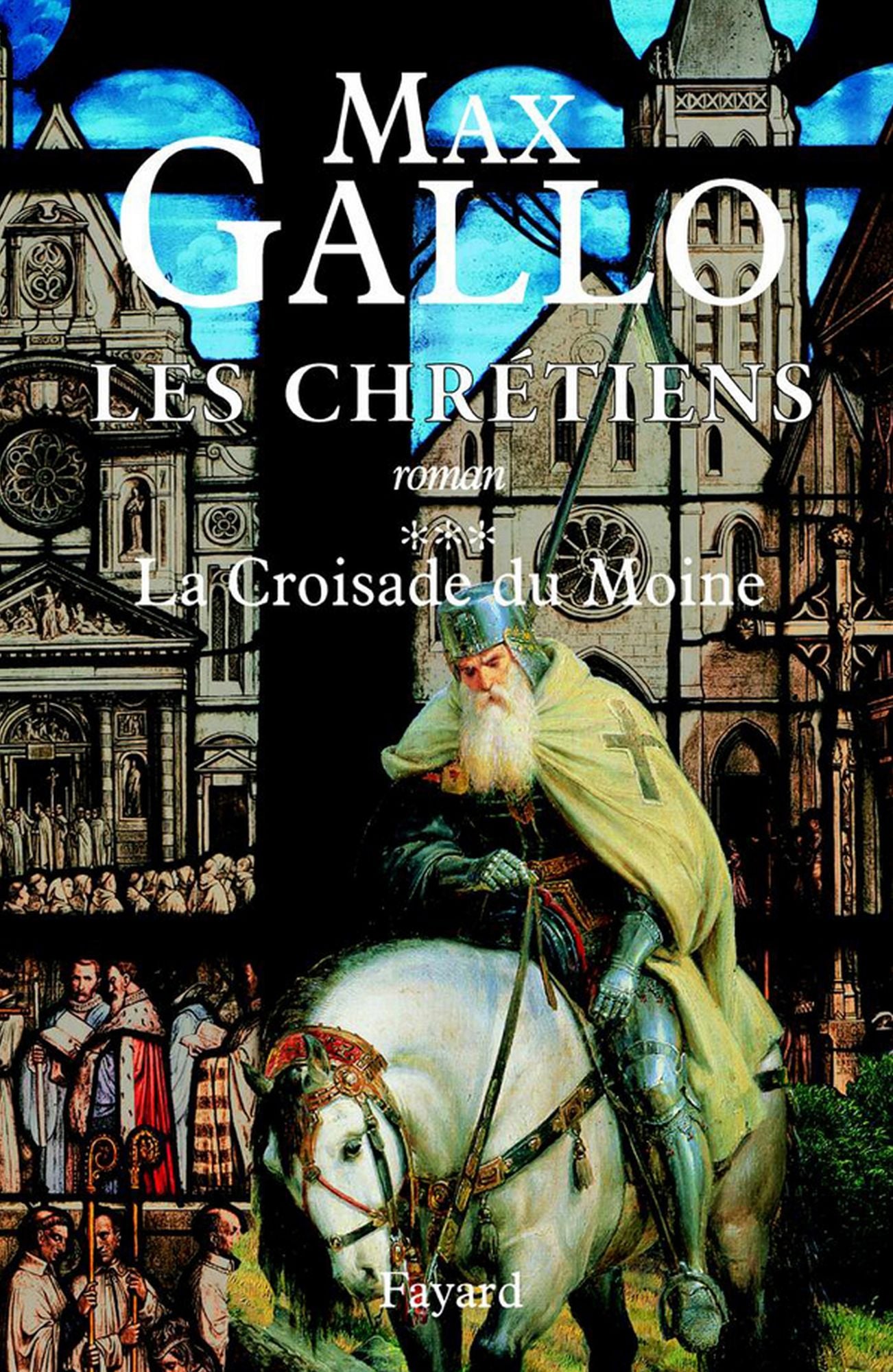 Les Chrétiens, tome 3: La Croisade du Moine