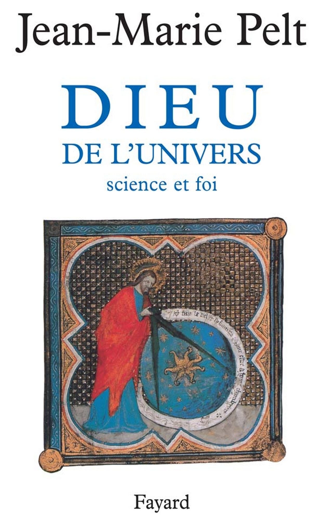Dieu de l'Univers: Science et foi