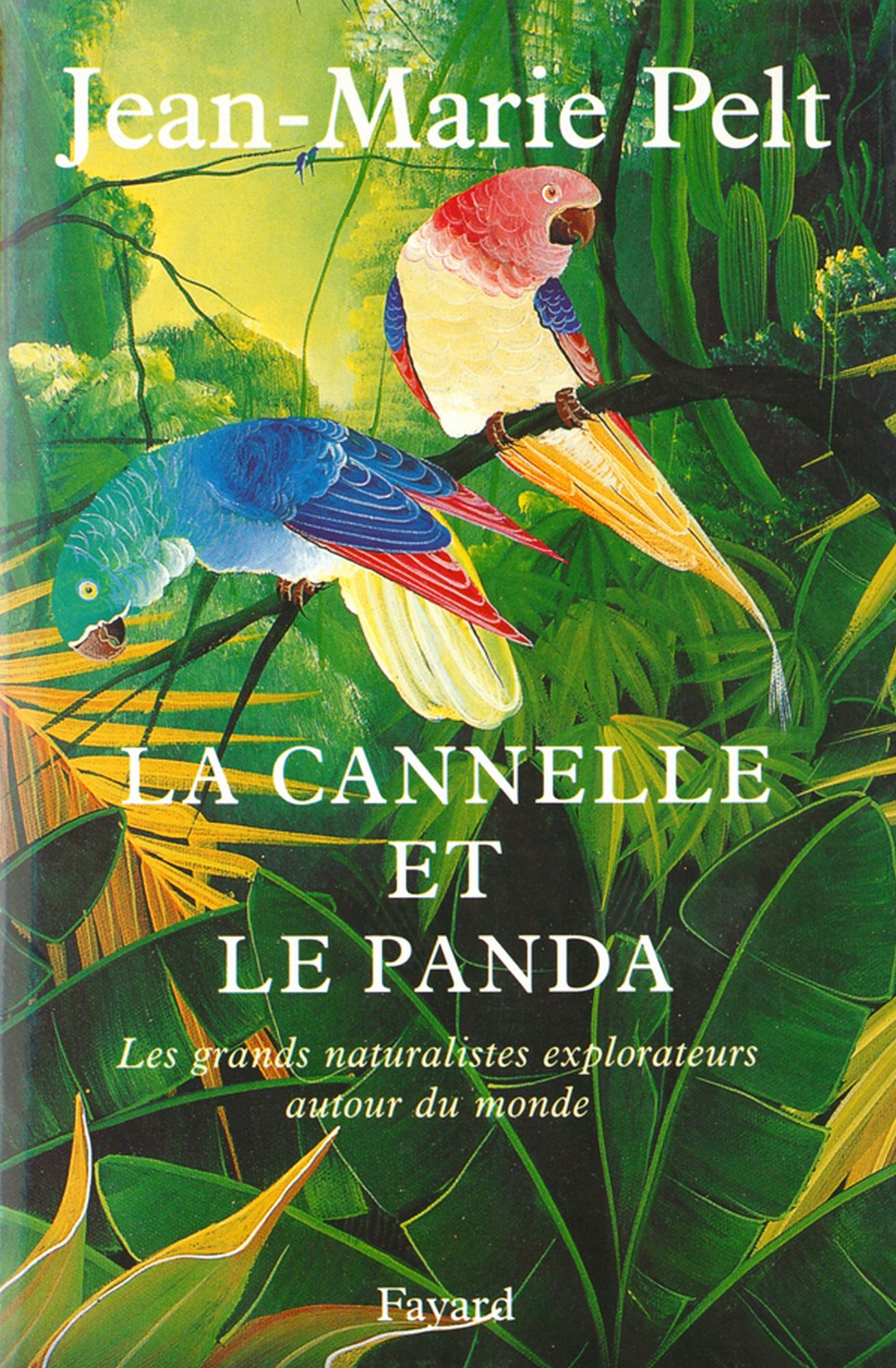 La canelle et le panda: Les grands narturalistes explorateurs autour du monde