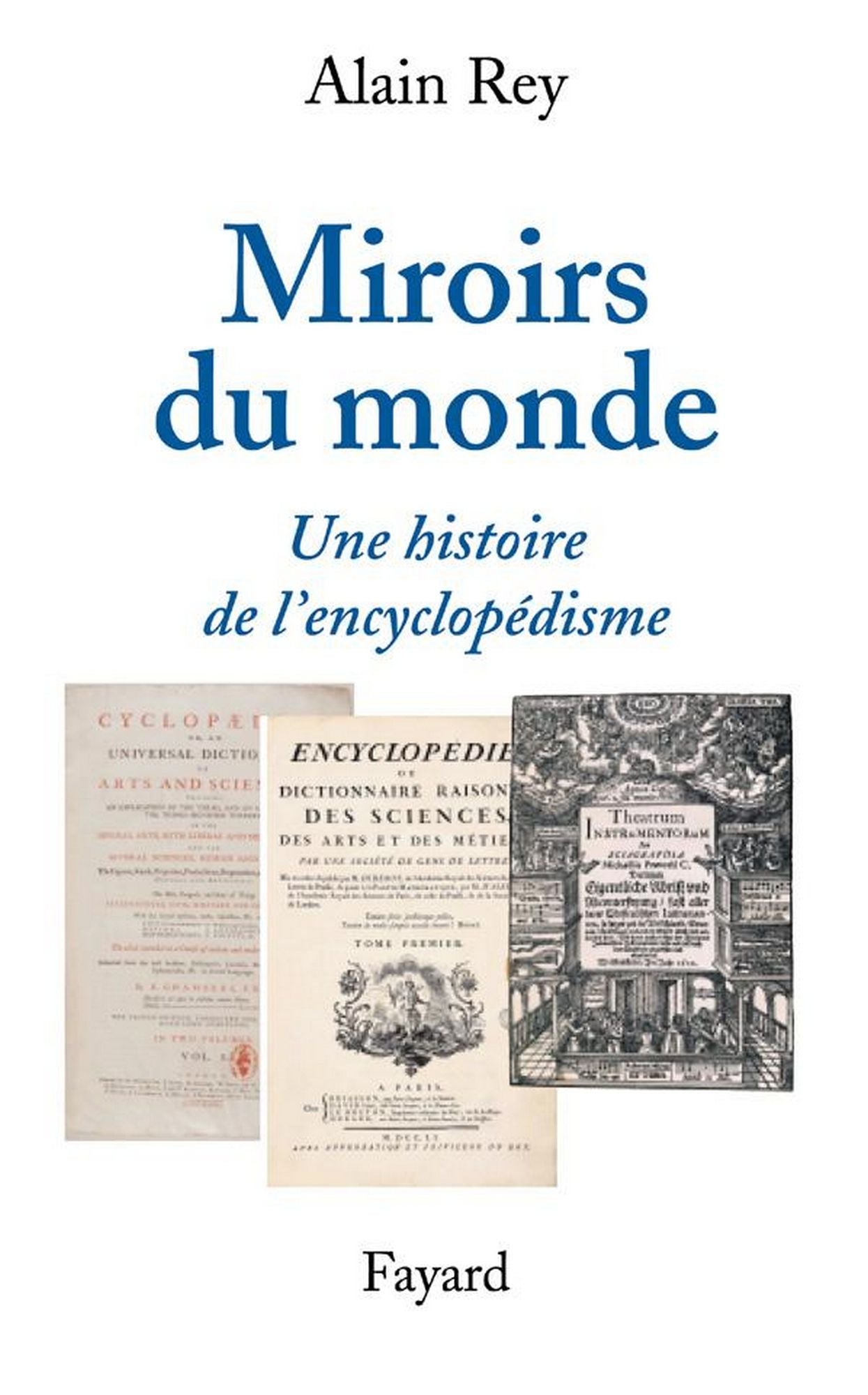Miroirs du monde: Une histoire de l'encyclopédisme
