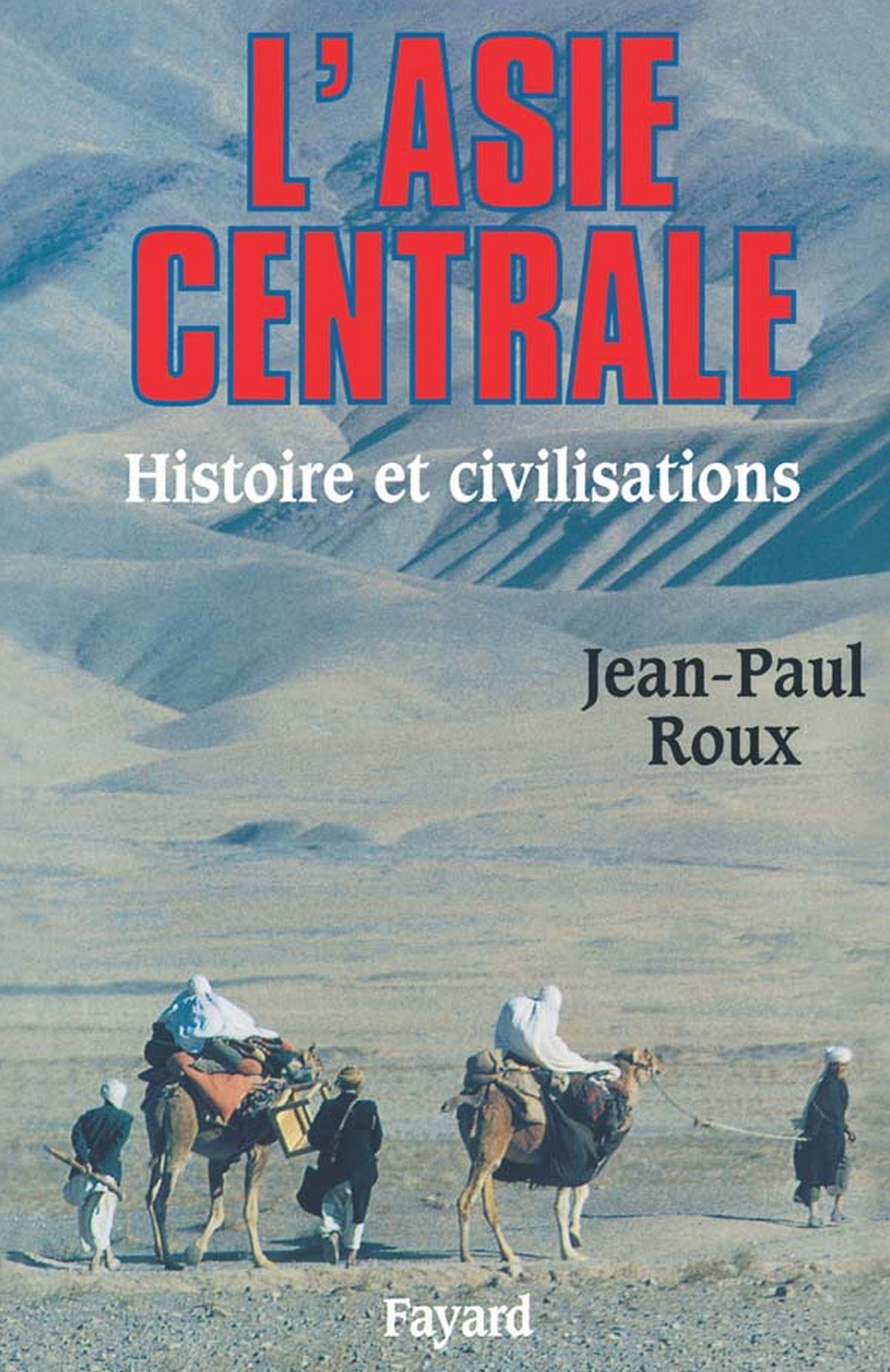 L'Asie centrale: Histoire et civilisations