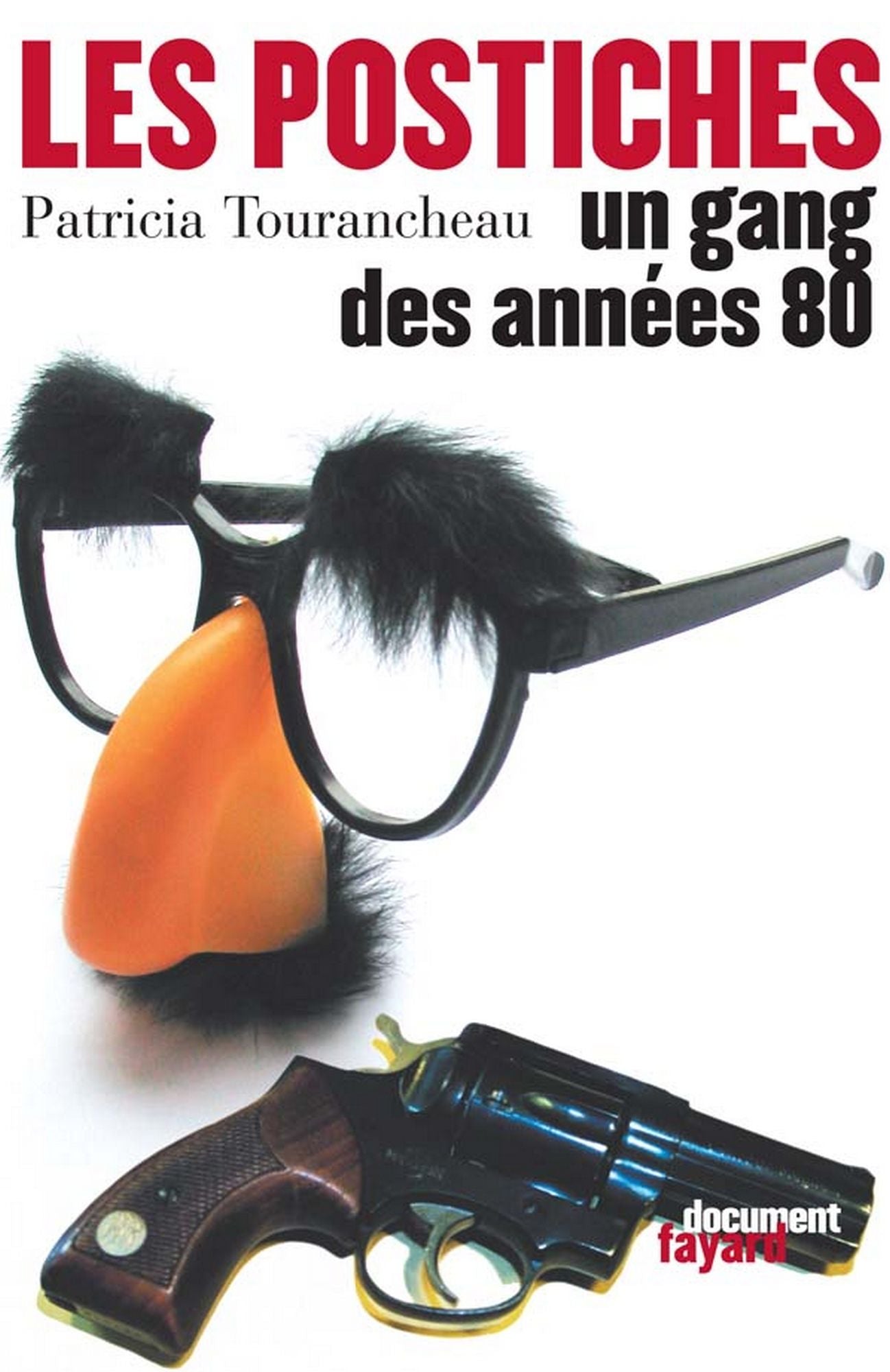Les Postiches: Un gang des années 80