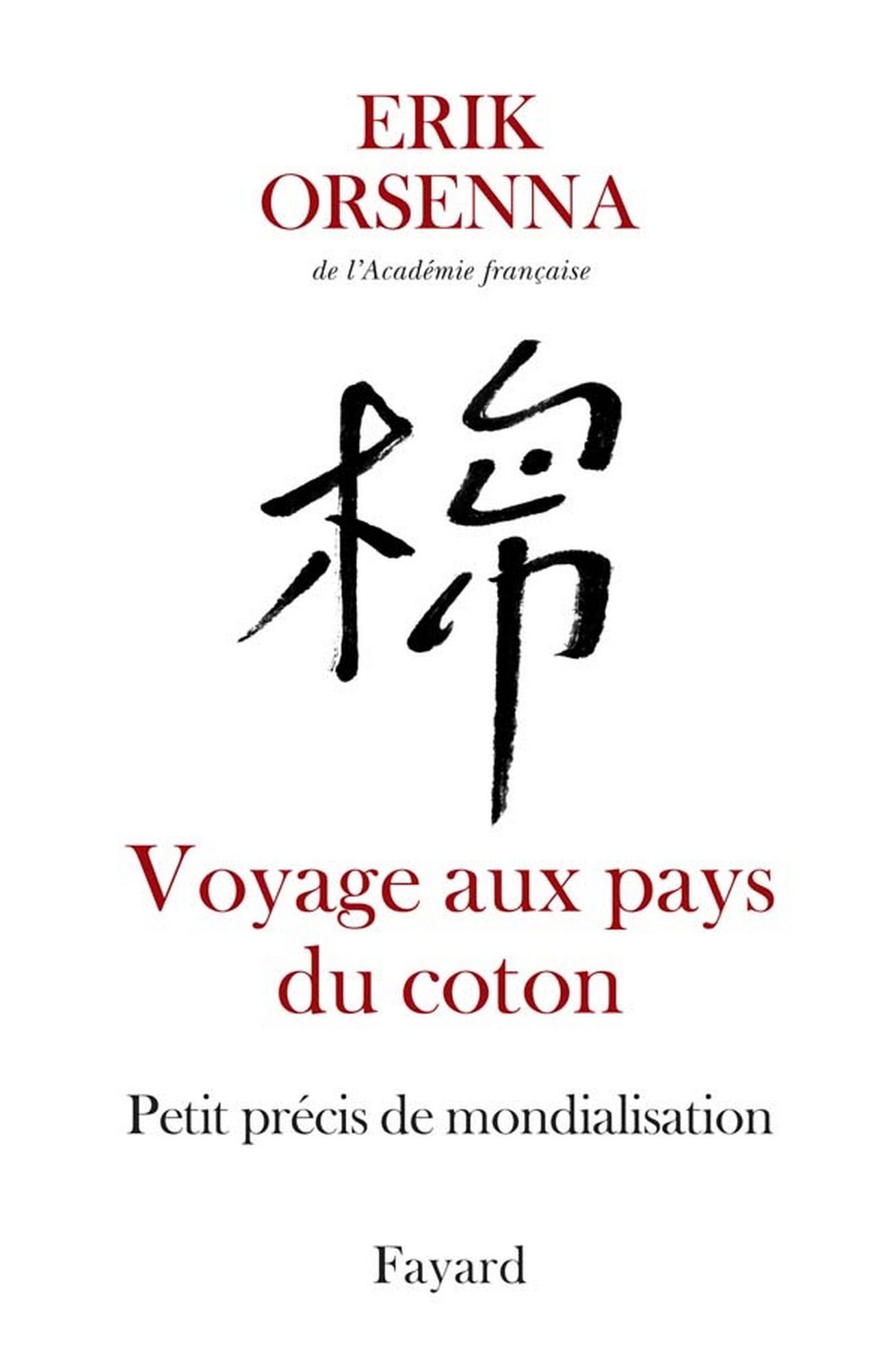 Voyage aux pays du coton: Petit précis de mondialisation