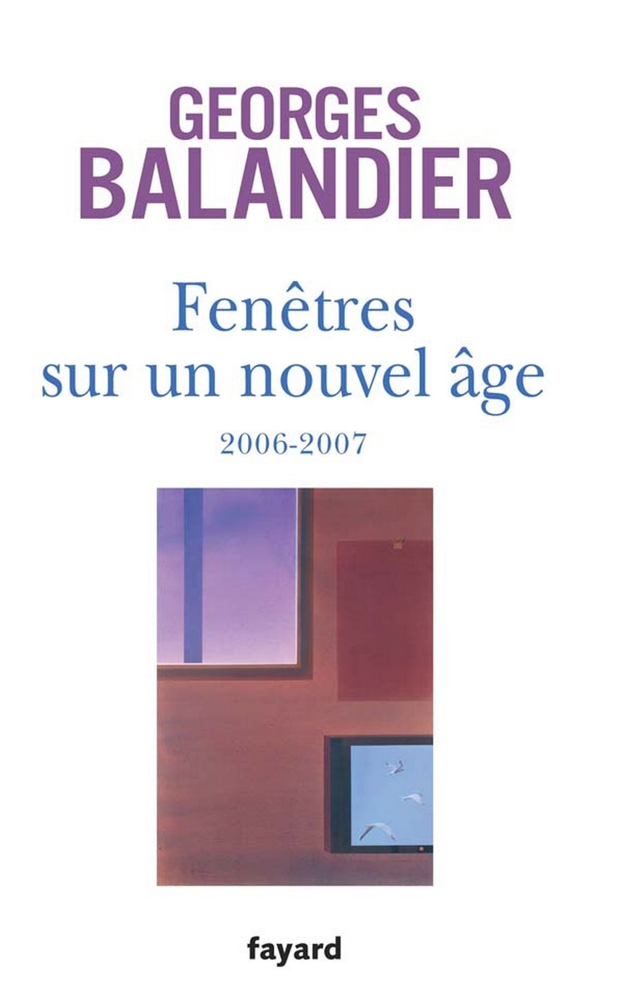 Fenêtres sur un Nouvel Âge: 2006-2007
