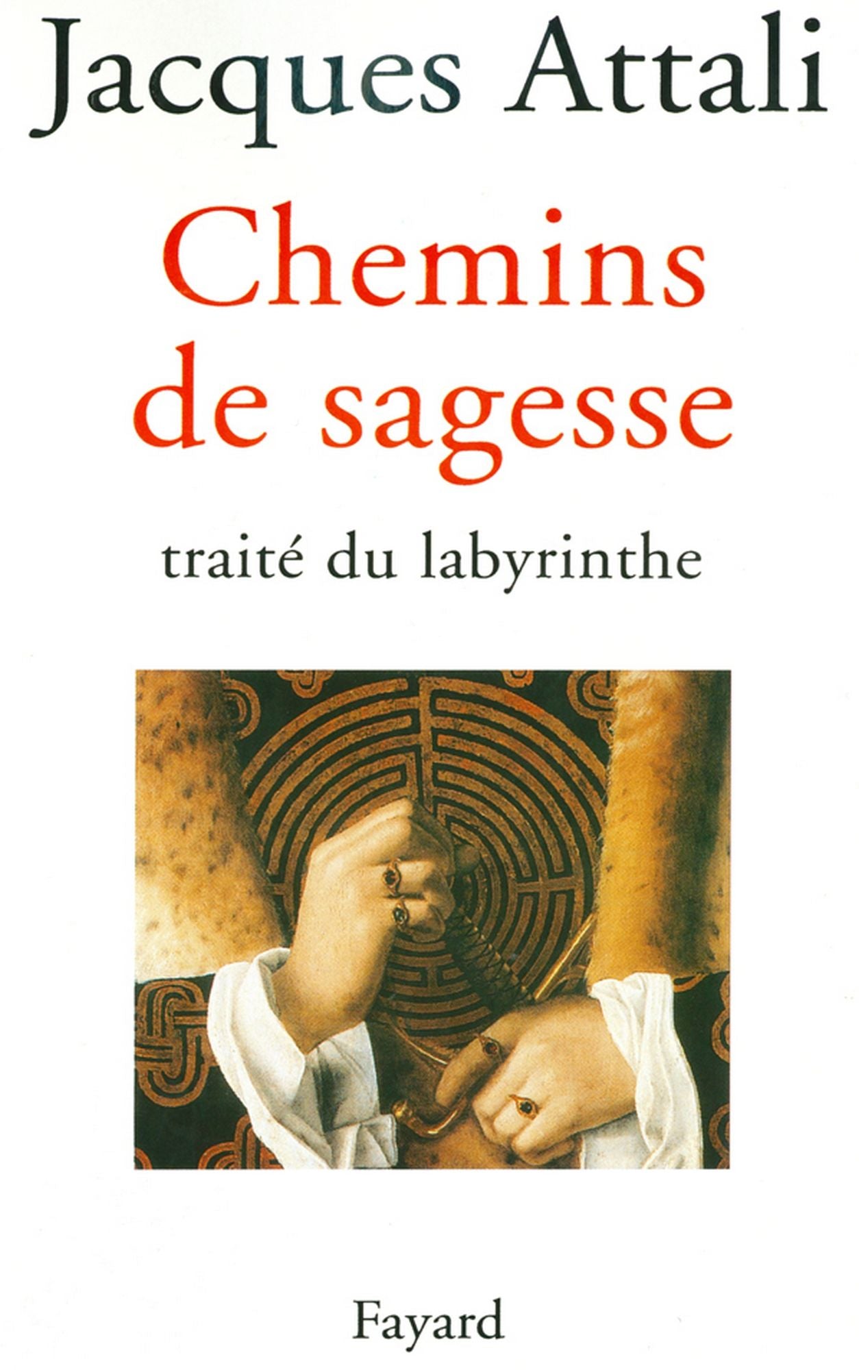 Chemins de sagesse: Traité du labyrinthe
