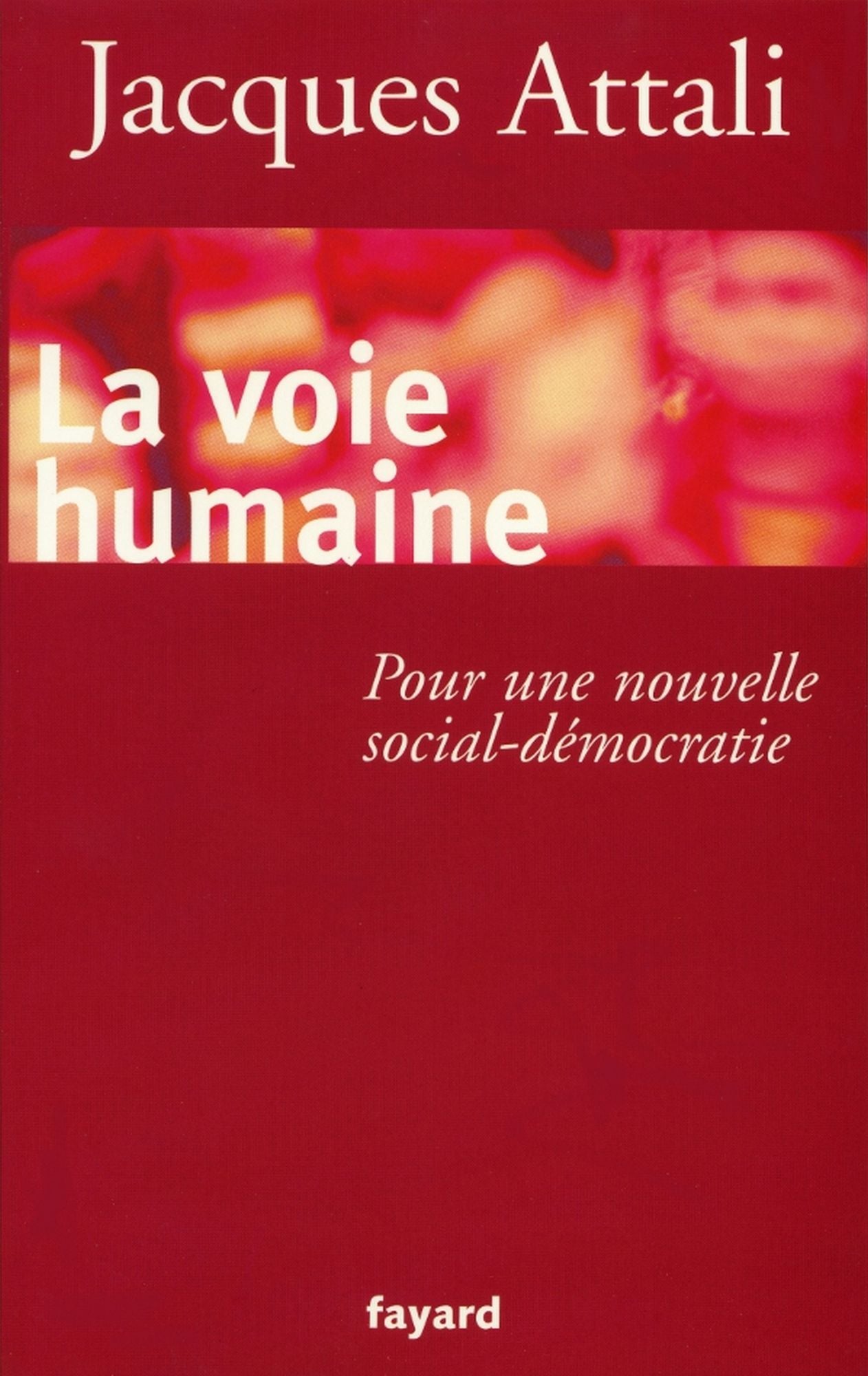 La Voie humaine: Pour une nouvelle social-démocratie