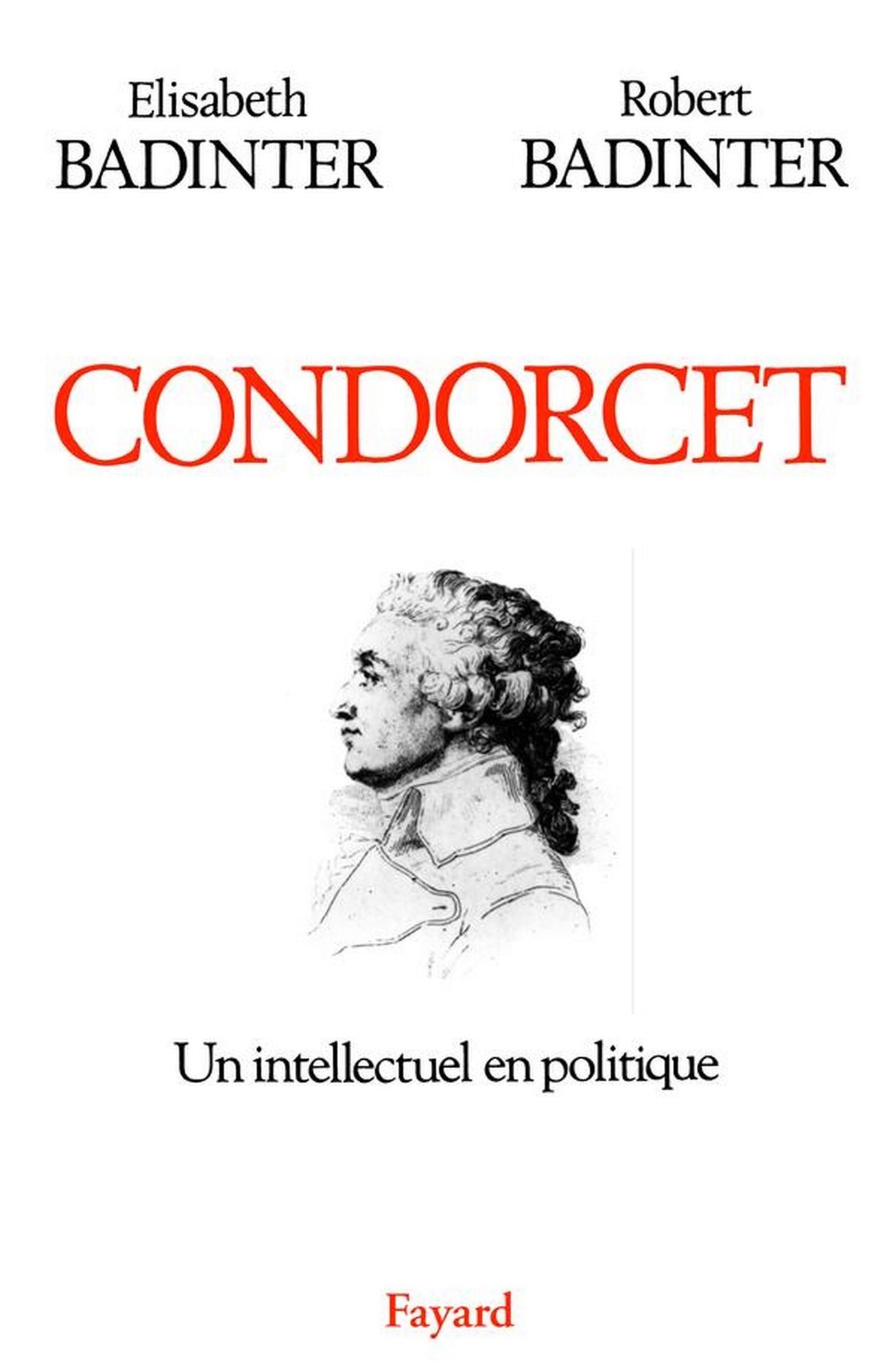 Condorcet: Un intellectuel en politique (1743-1794)
