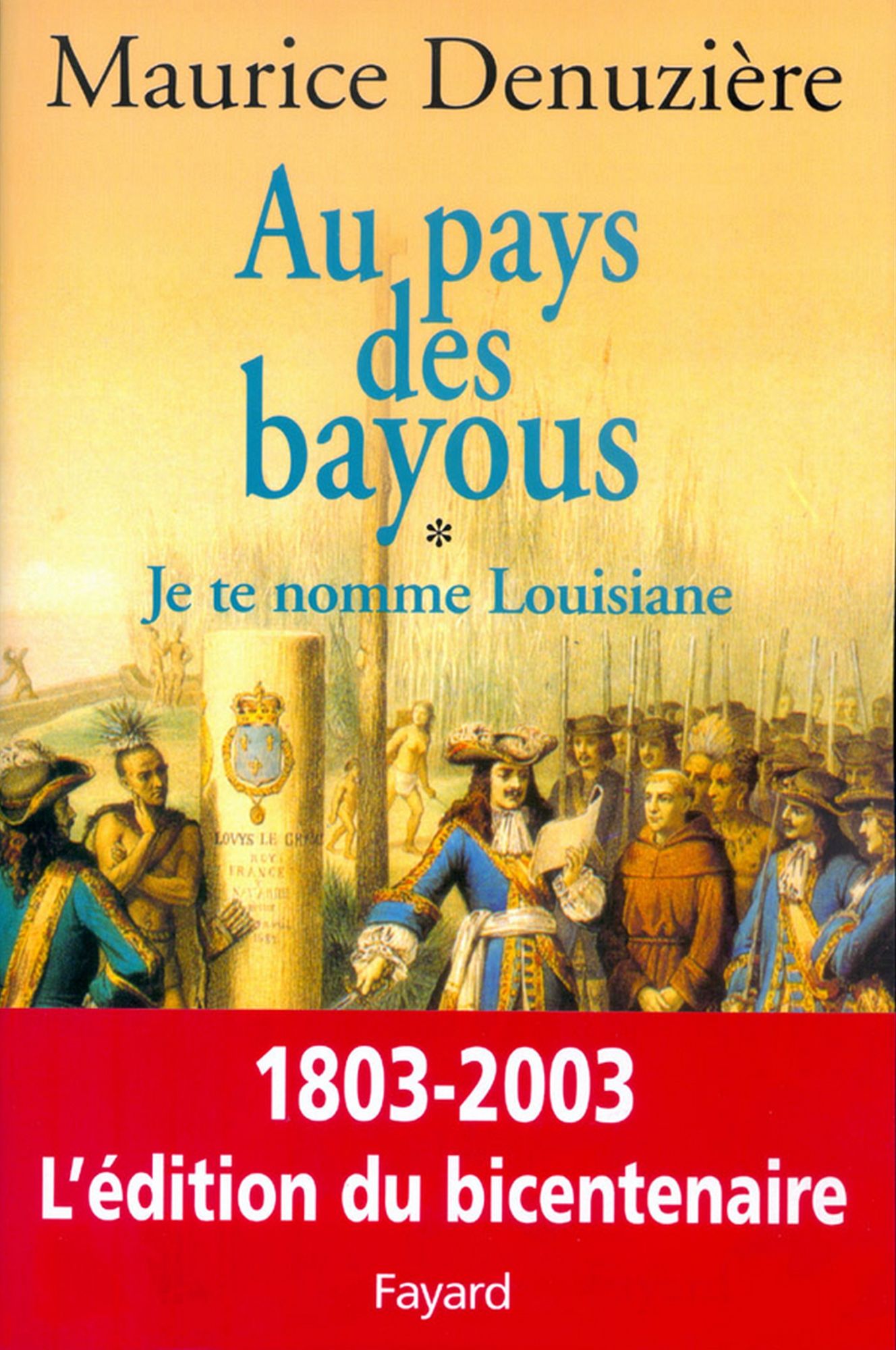 Au pays des bayous, tome 1: Je te nomme Louisiane