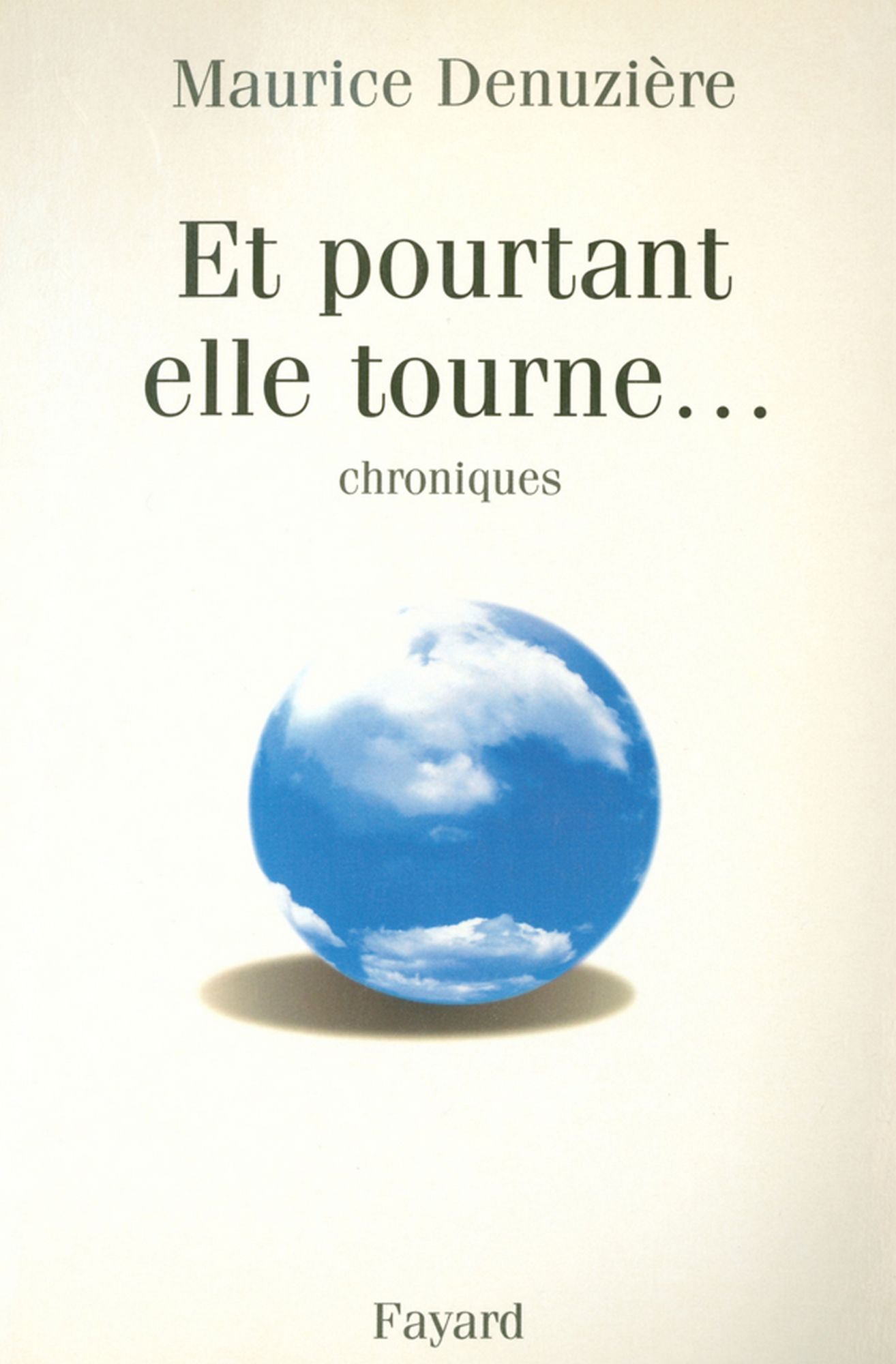 Et pourtant elle tourne...: Chroniques