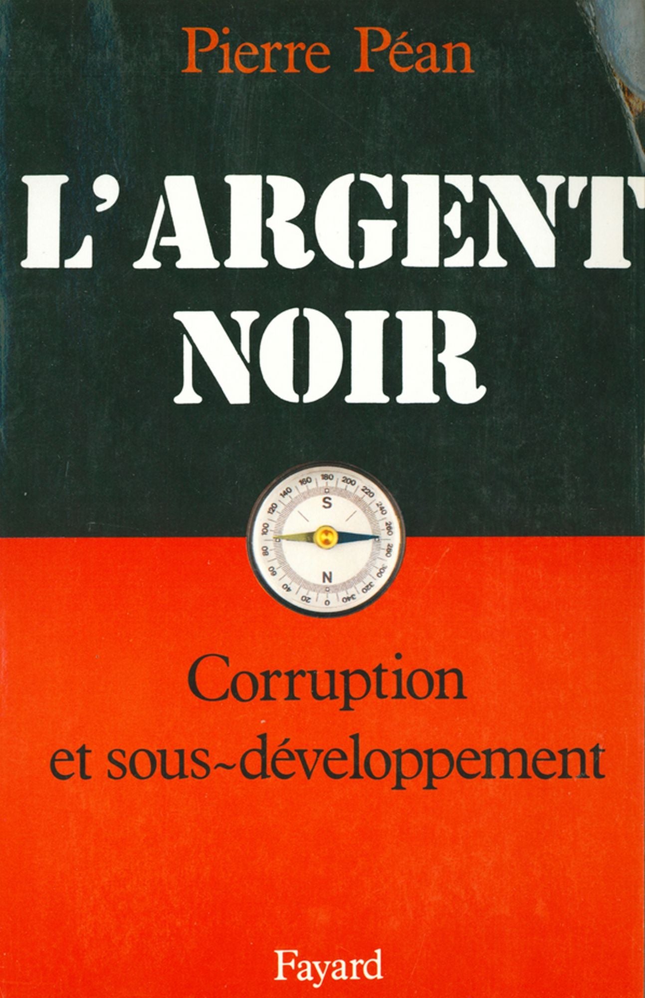 L'Argent noir: Corruption et sous-développement