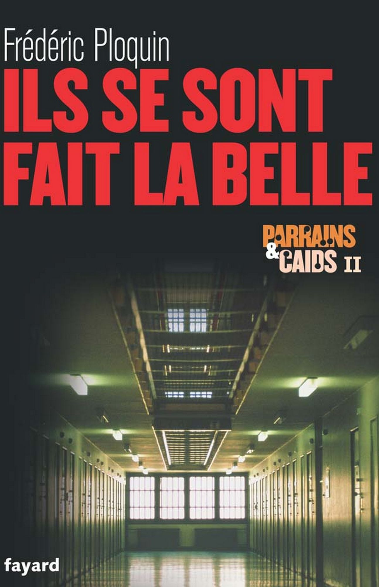 Ils se sont fait la belle: Parrains et Caïds II
