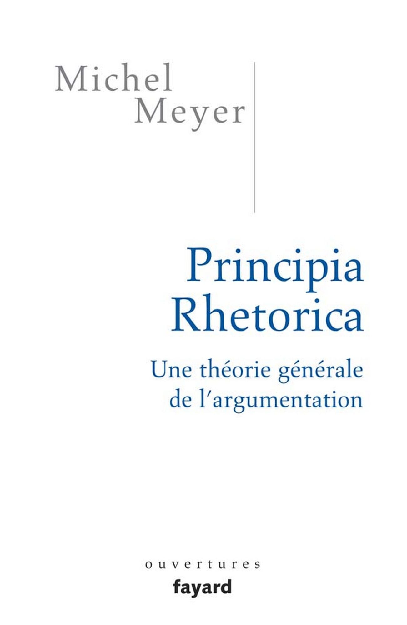 Principia Rhetorica: Une théorie générale de l'argumentation