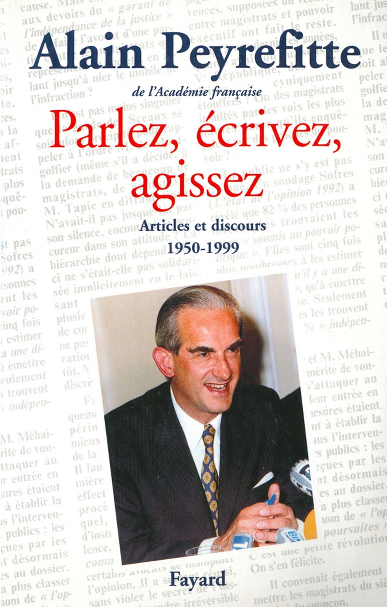 Parlez, écrivez, agissez: Articles et discours (1950-1999)
