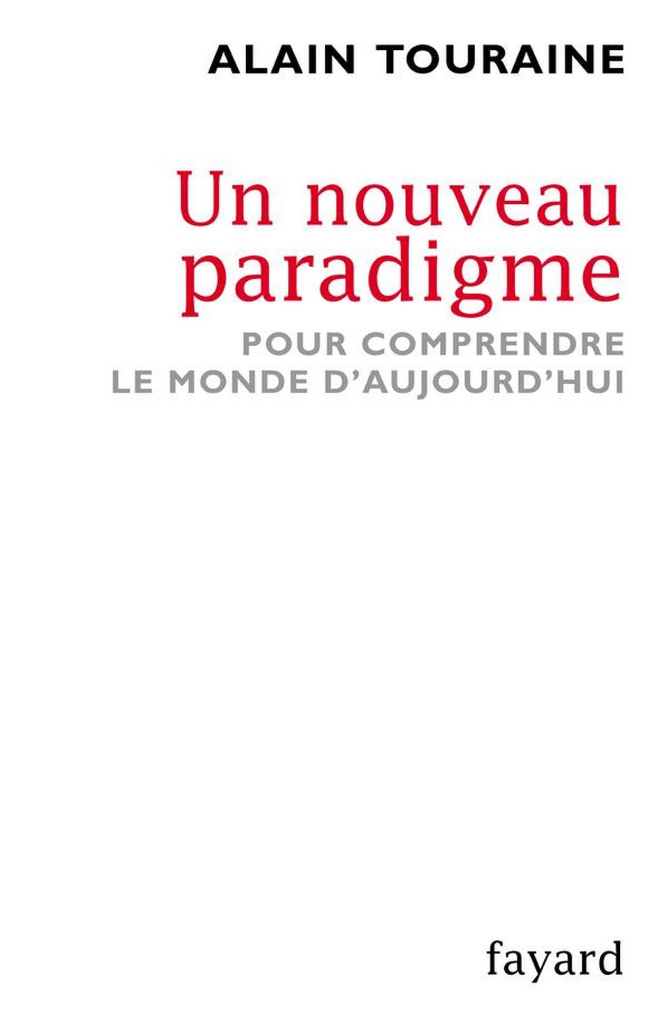 Un nouveau paradigme: Pour comprendre le monde d'aujourd'hui