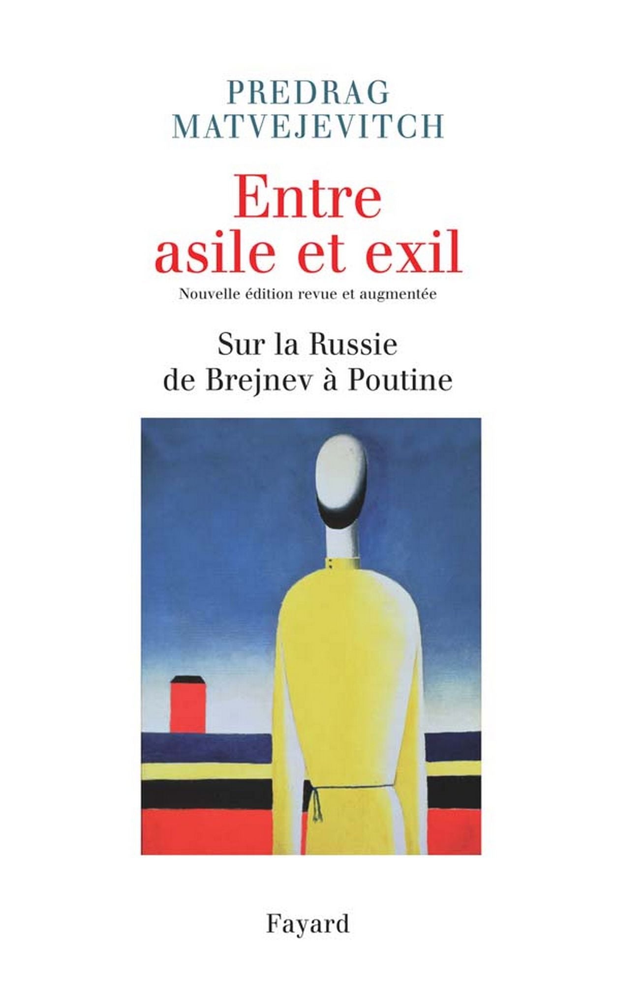 Entre asile et exil. Edition revue et augmentée: Sur la Russie de Brejnev à Poutine