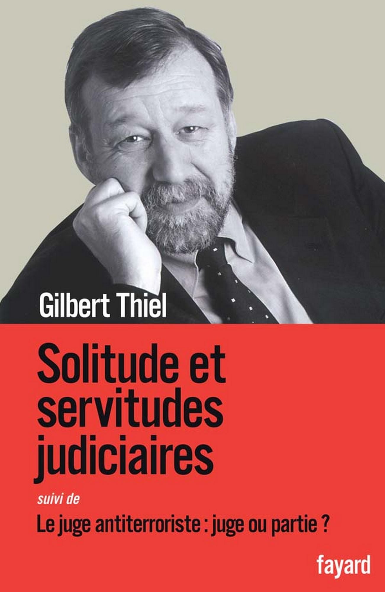 Solitudes et servitudes judiciaires: Le juge antiterroriste : juge ou partie ?
