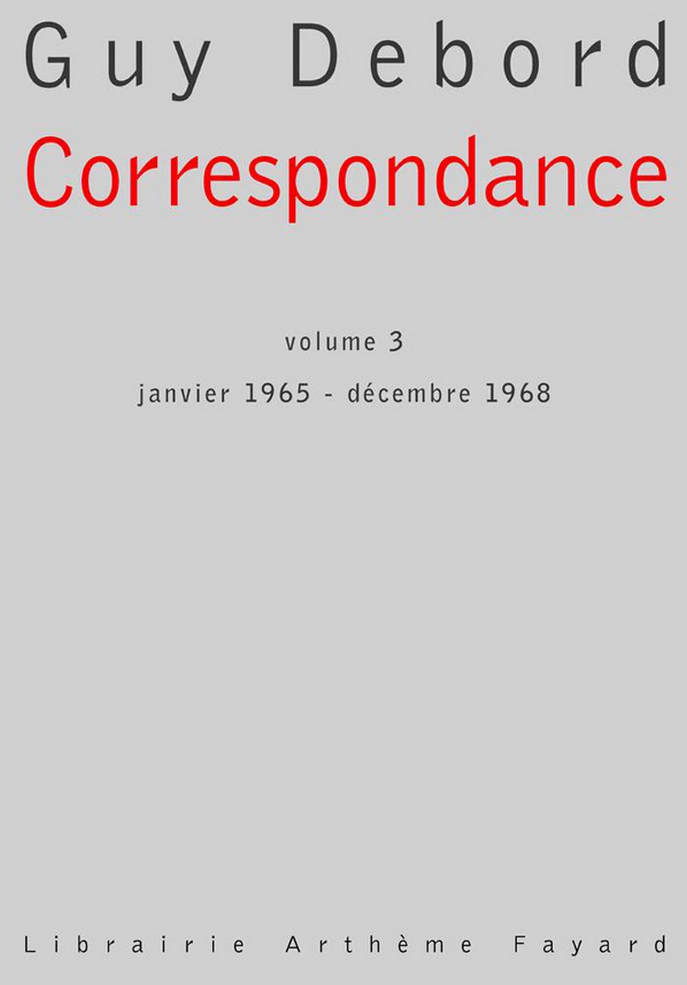 Correspondance, volume 3: Janvier 1965 - Décembre 1968