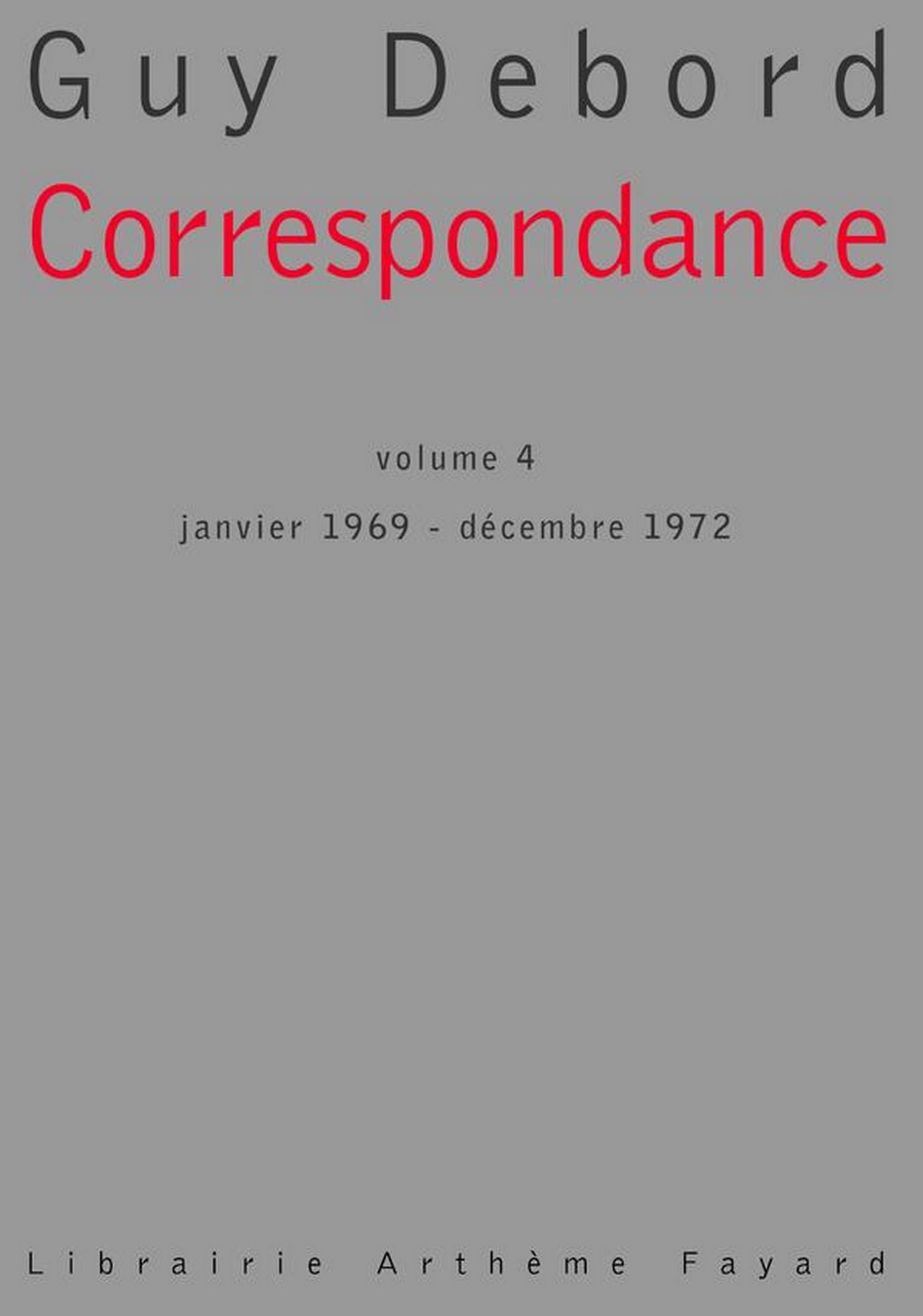 Correspondance, tome 4: Janvier 1969 - Décembre 1972