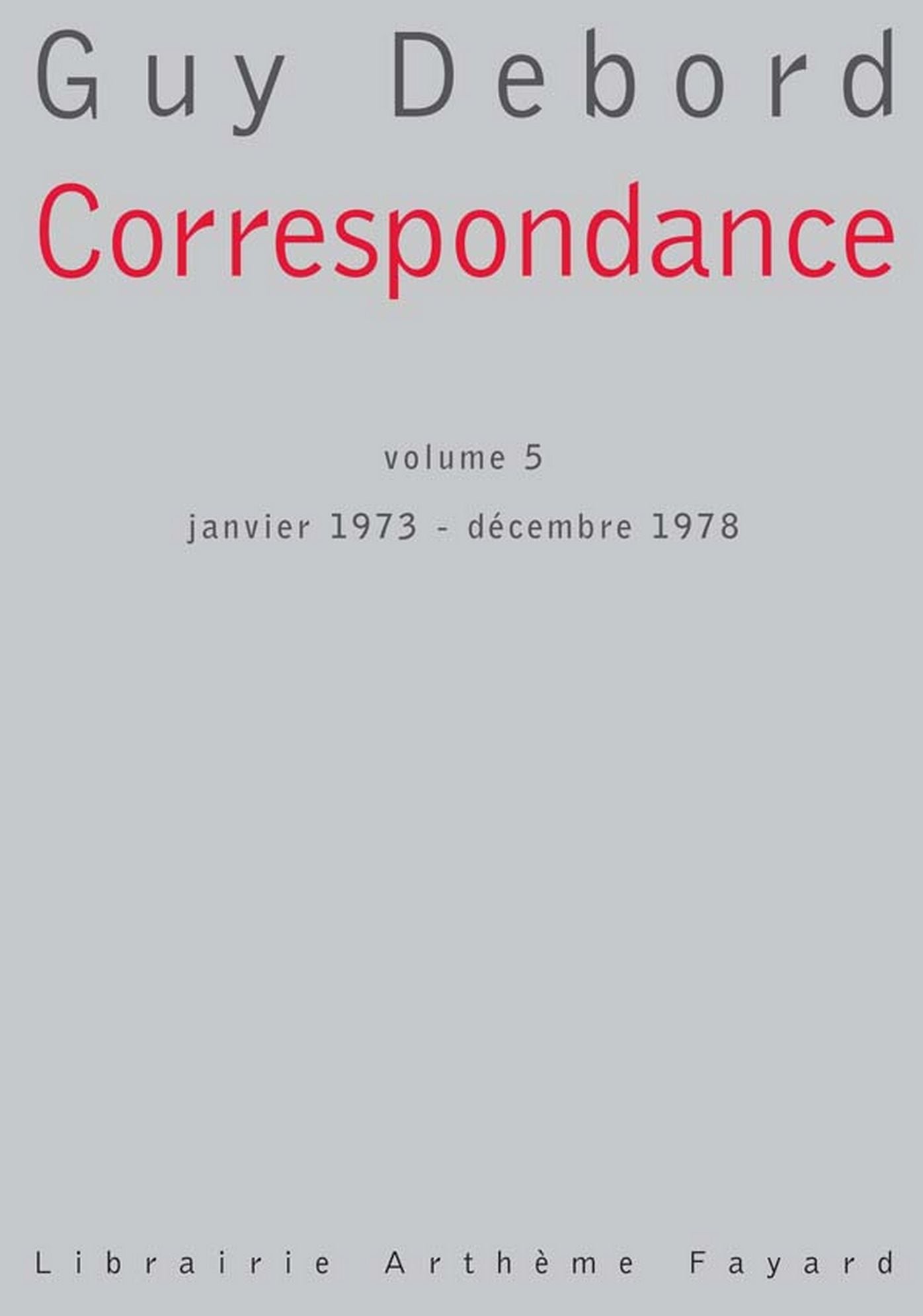 Correspondance, volume 5: Janvier 1973 - Décembre 1978