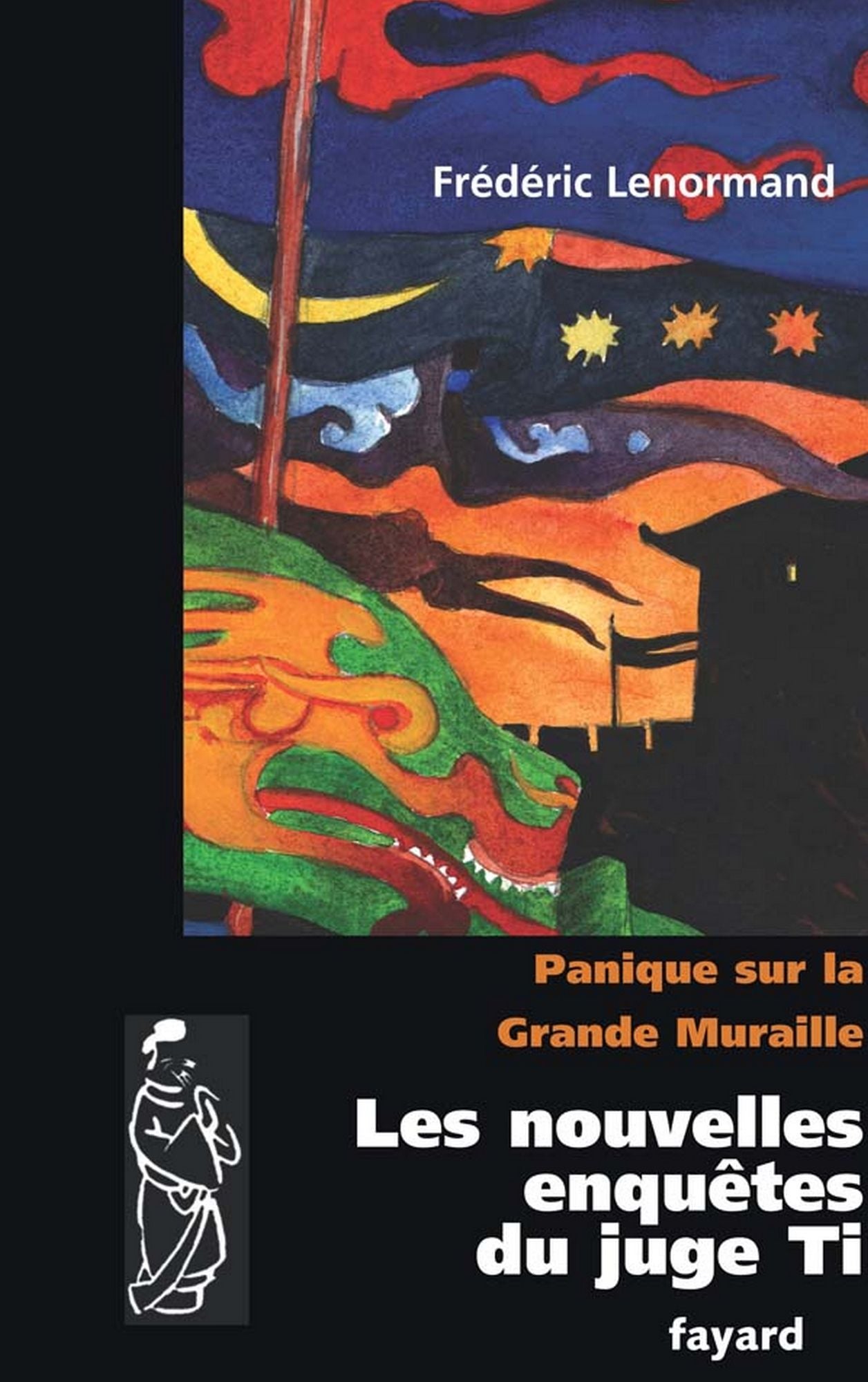 Panique sur la Grande Muraille: Les nouvelles enquêtes du Juge Ti