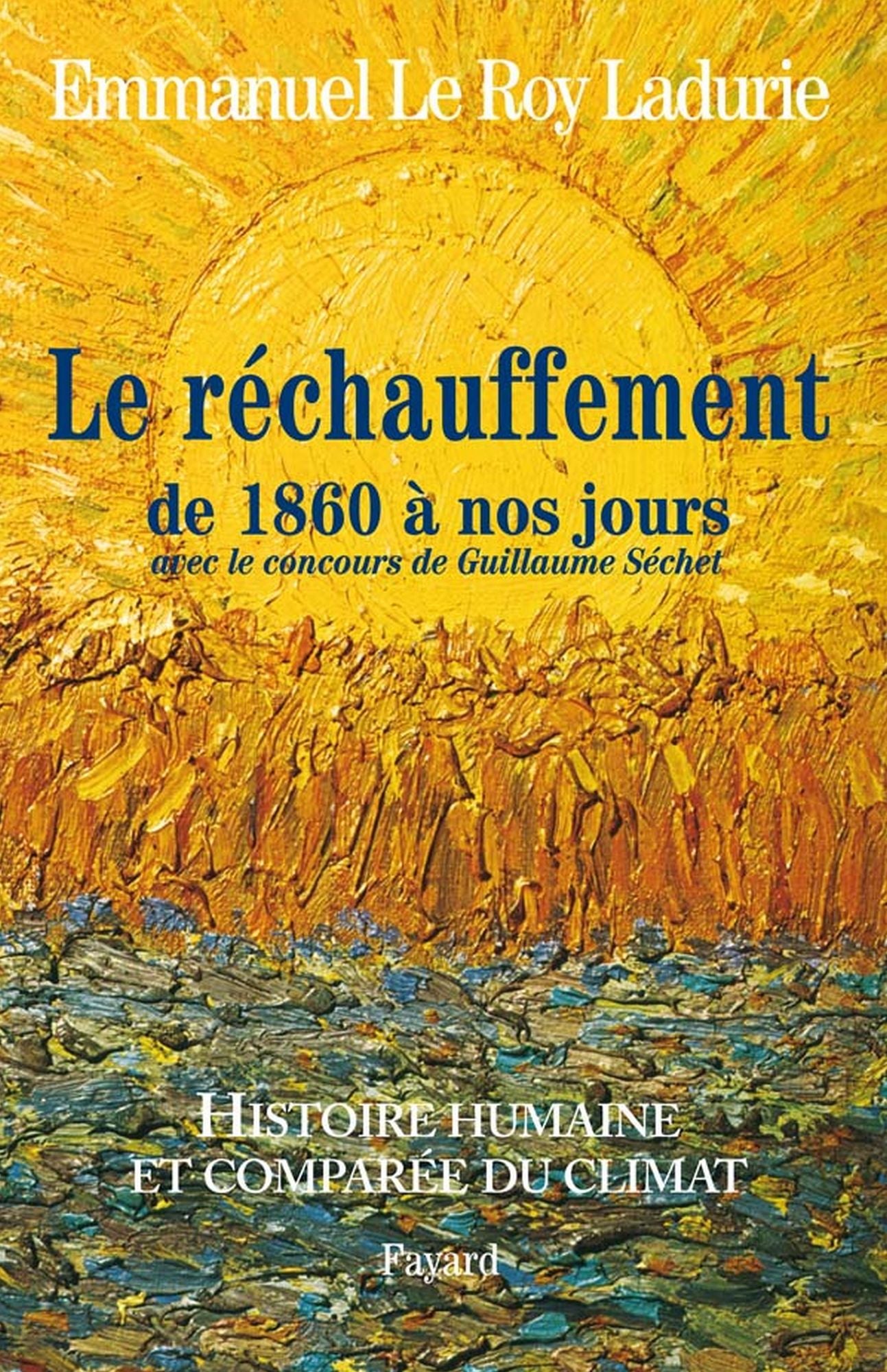 Histoire humaine et comparée du climat TOME 3 1860-2008: Tome 3 (1860-2008)
