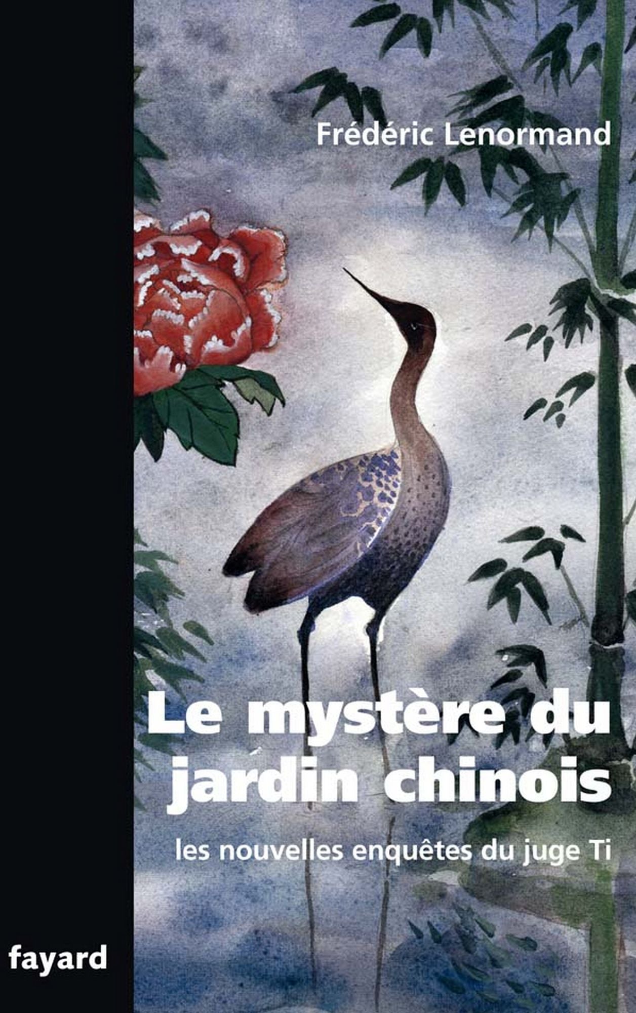 Le mystère du jardin chinois: Les nouvelles enquêtes du juge Ti