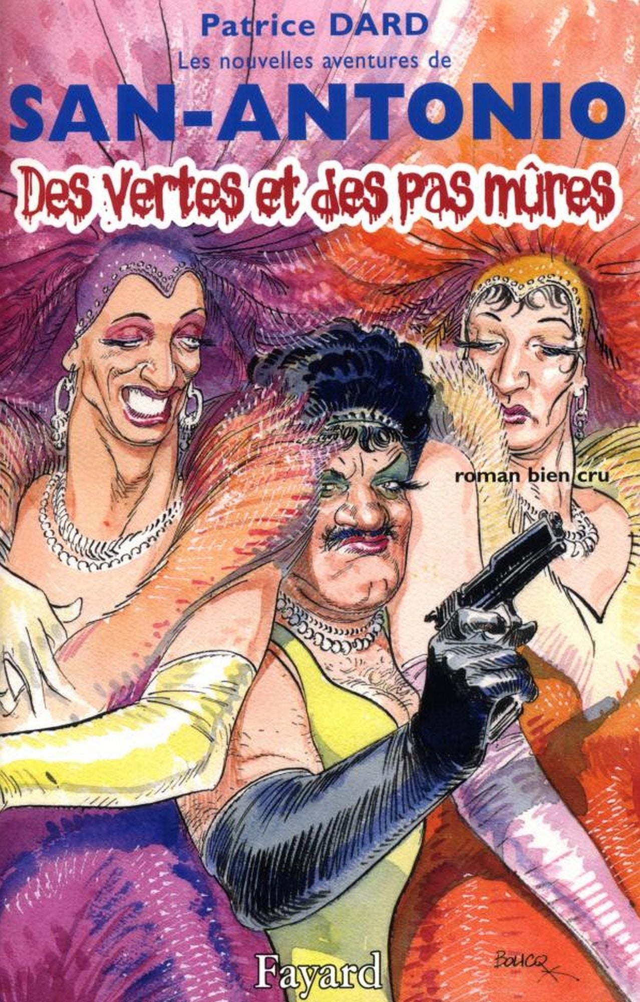 Des vertes et des pas mûres: Les nouvelles aventures de San Antonio