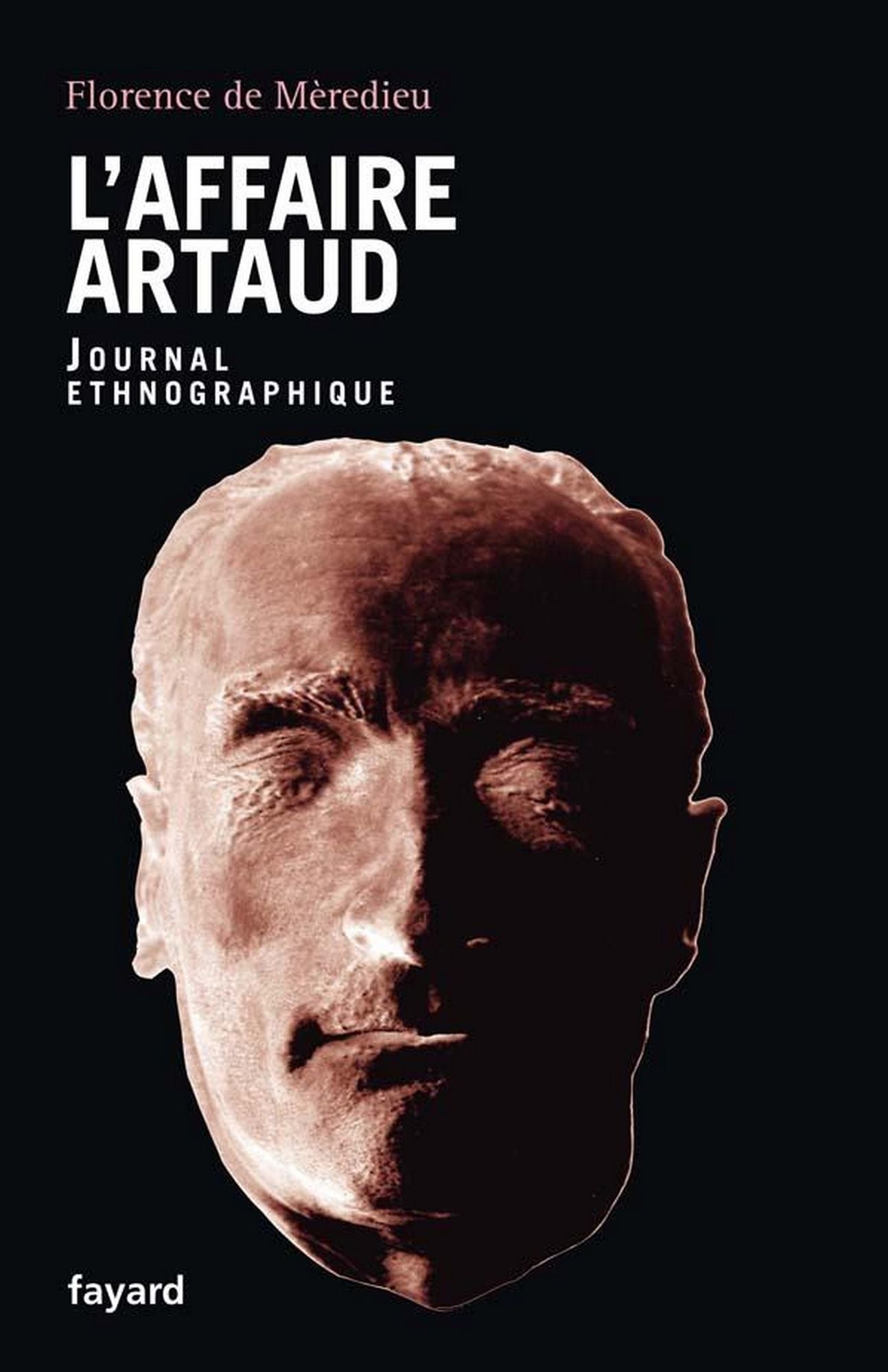 L'Affaire Artaud: Journal ethnographique