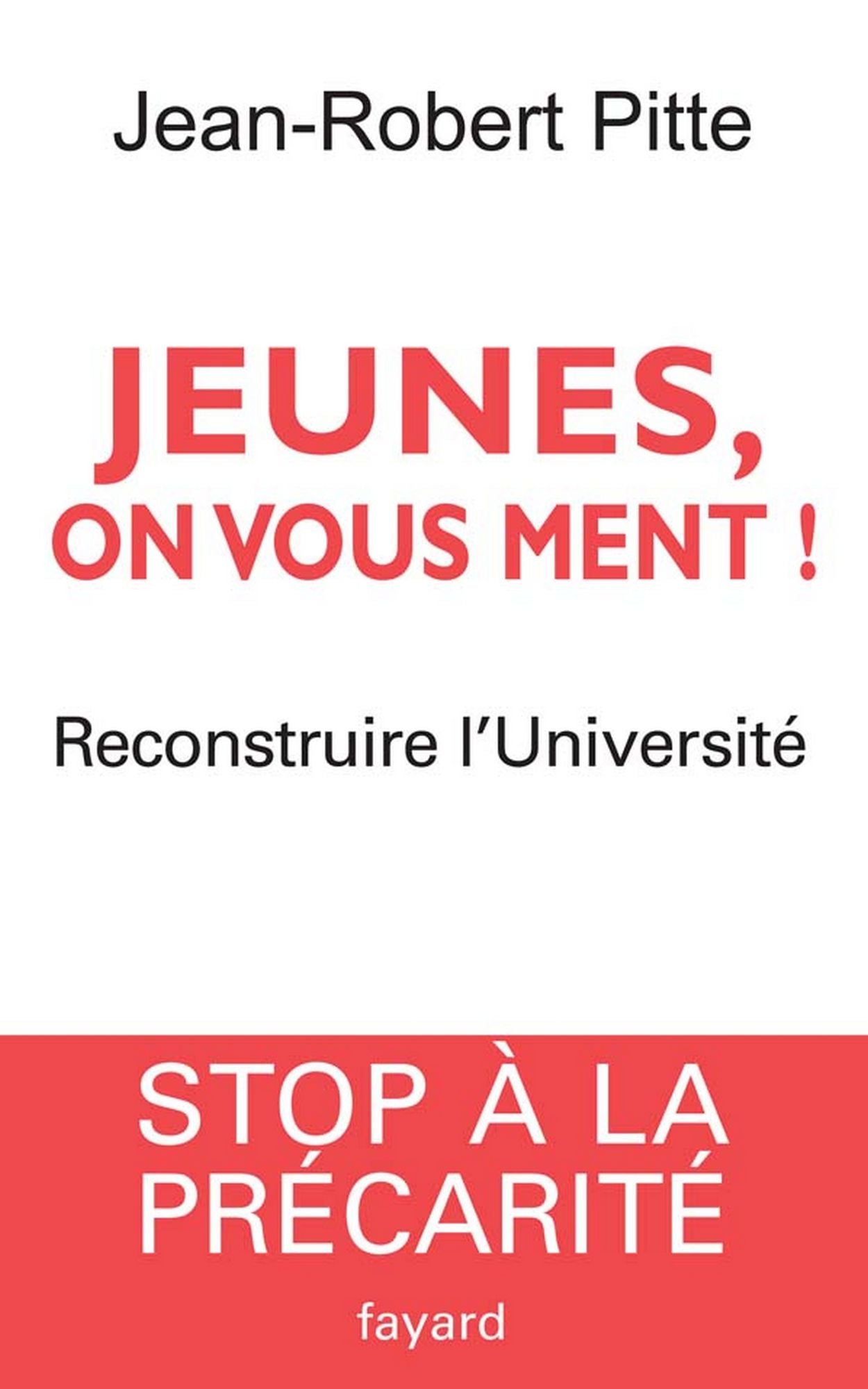 Jeunes, on vous ment !: Reconstruire l'Université