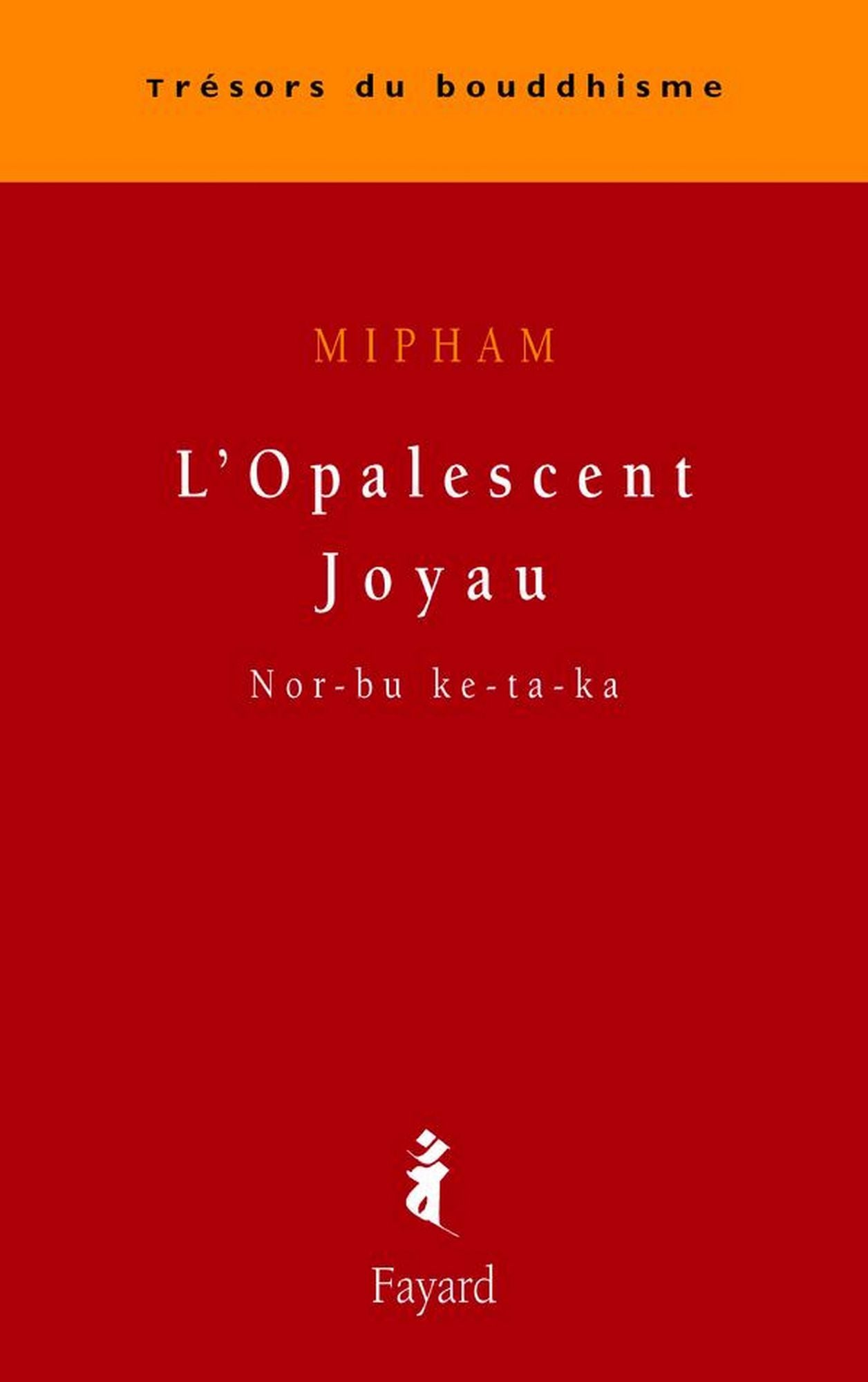 L'Opalescent Joyau: Nor-bu ke-ta-ka