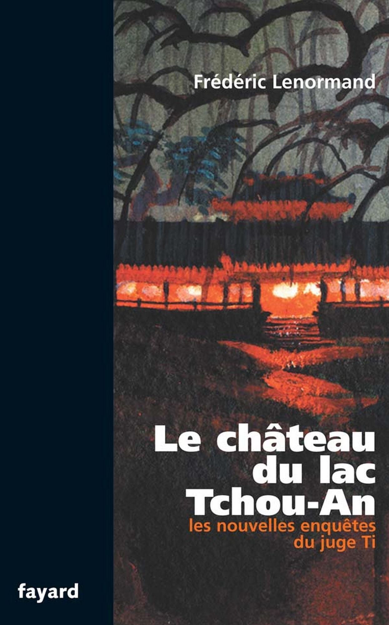 Le château du lac Tchou-An: Les nouvelles enquêtes du juge Ti