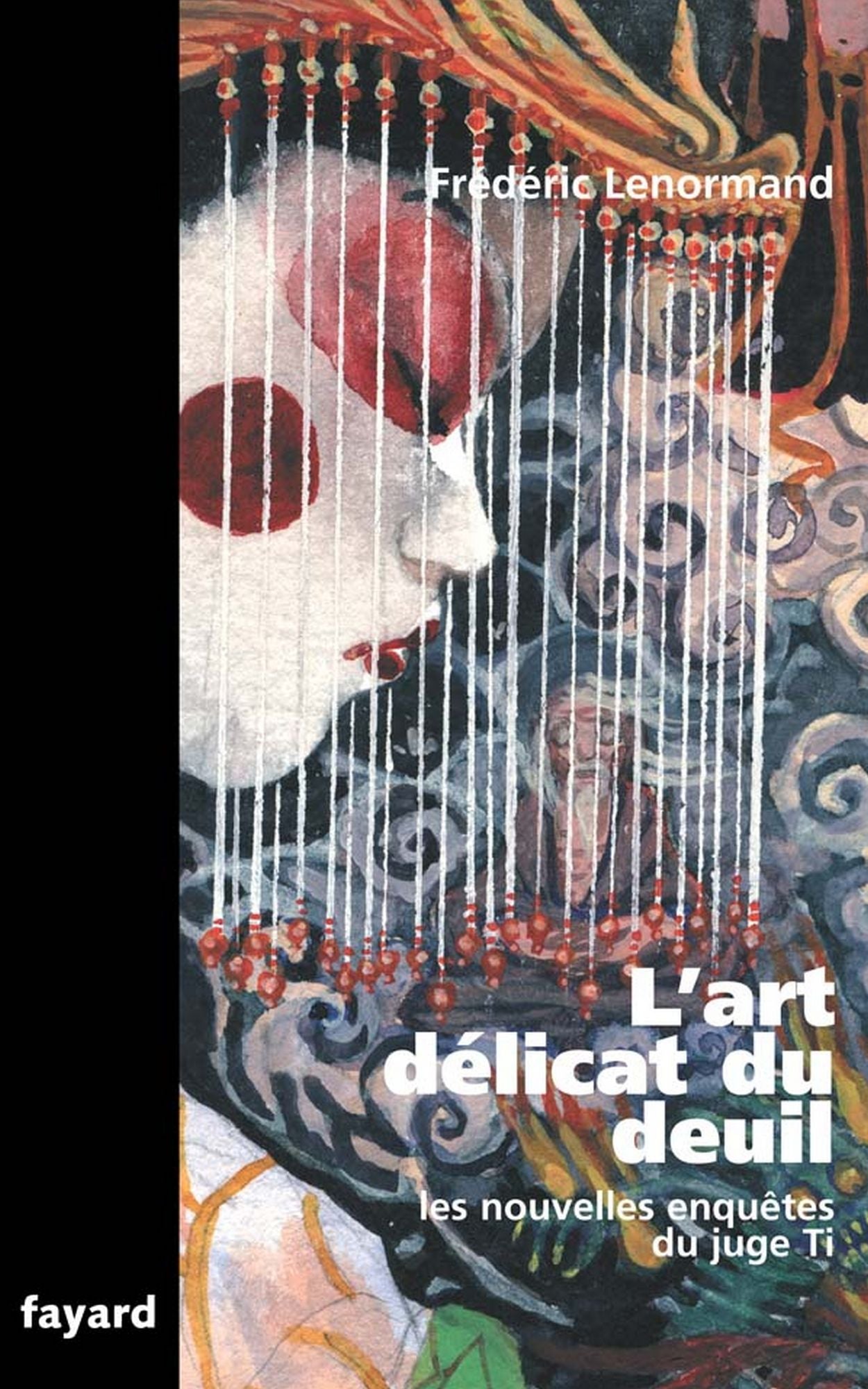 L'art délicat du deuil: Les nouvelles enquêtes du juge Ti