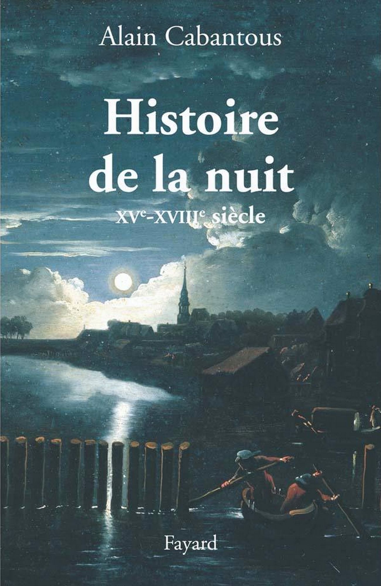 Histoire de la nuit: Europe occidentale. XVIIe-XVIIIe siècle
