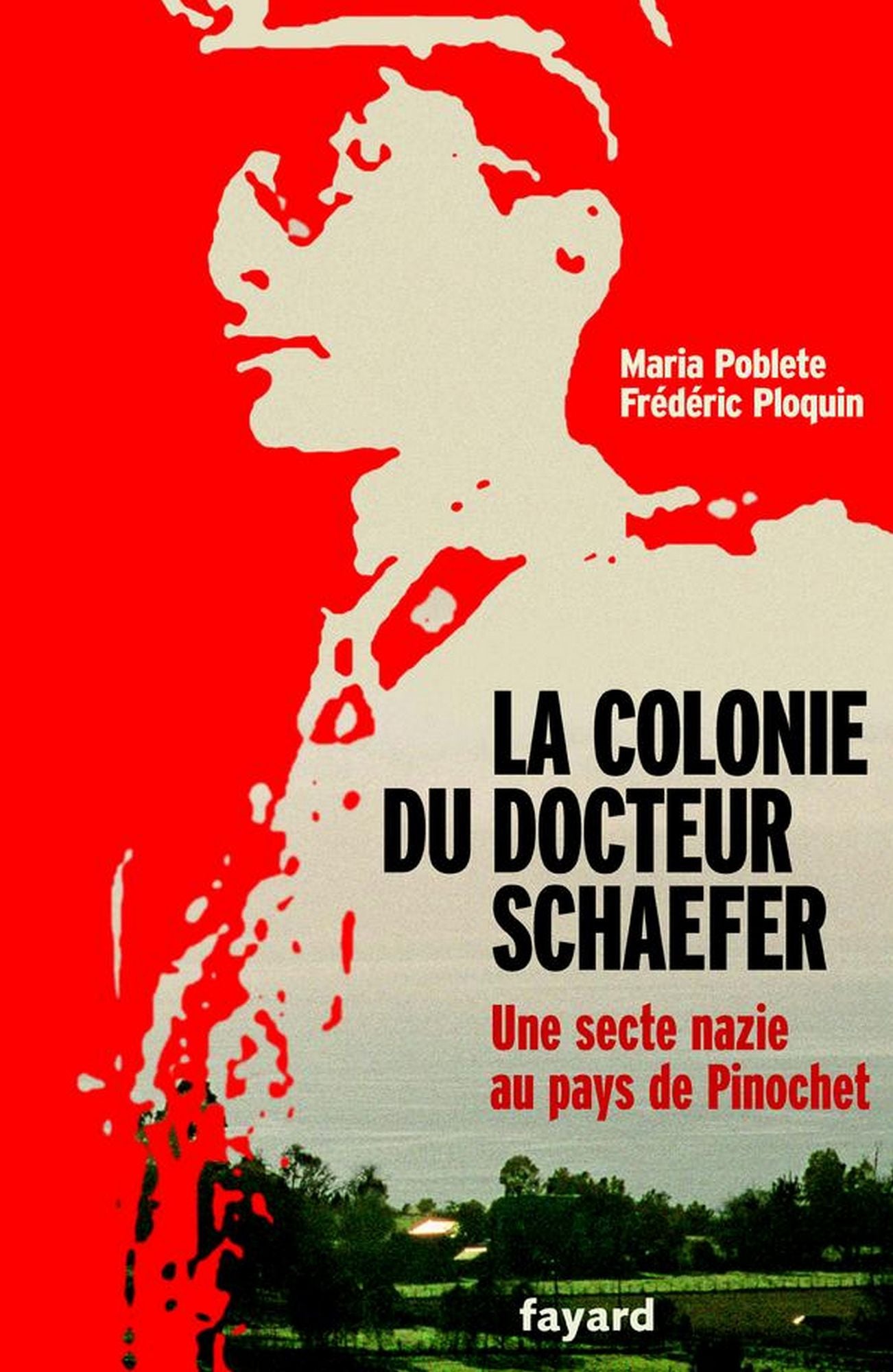 La Colonie du docteur Schaefer: Une secte nazie au pays de Pinochet