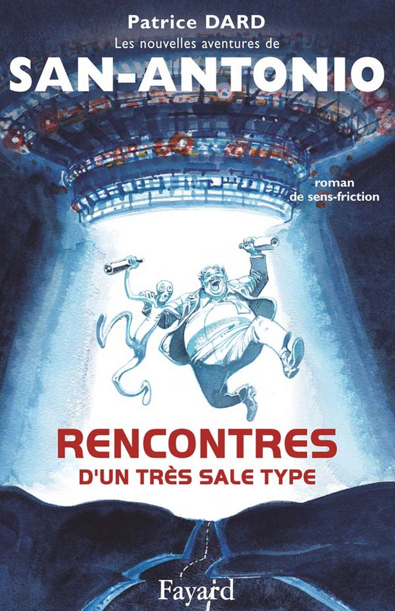 Rencontres d'un très sale type: Les nouvelles aventures de San-Antonio