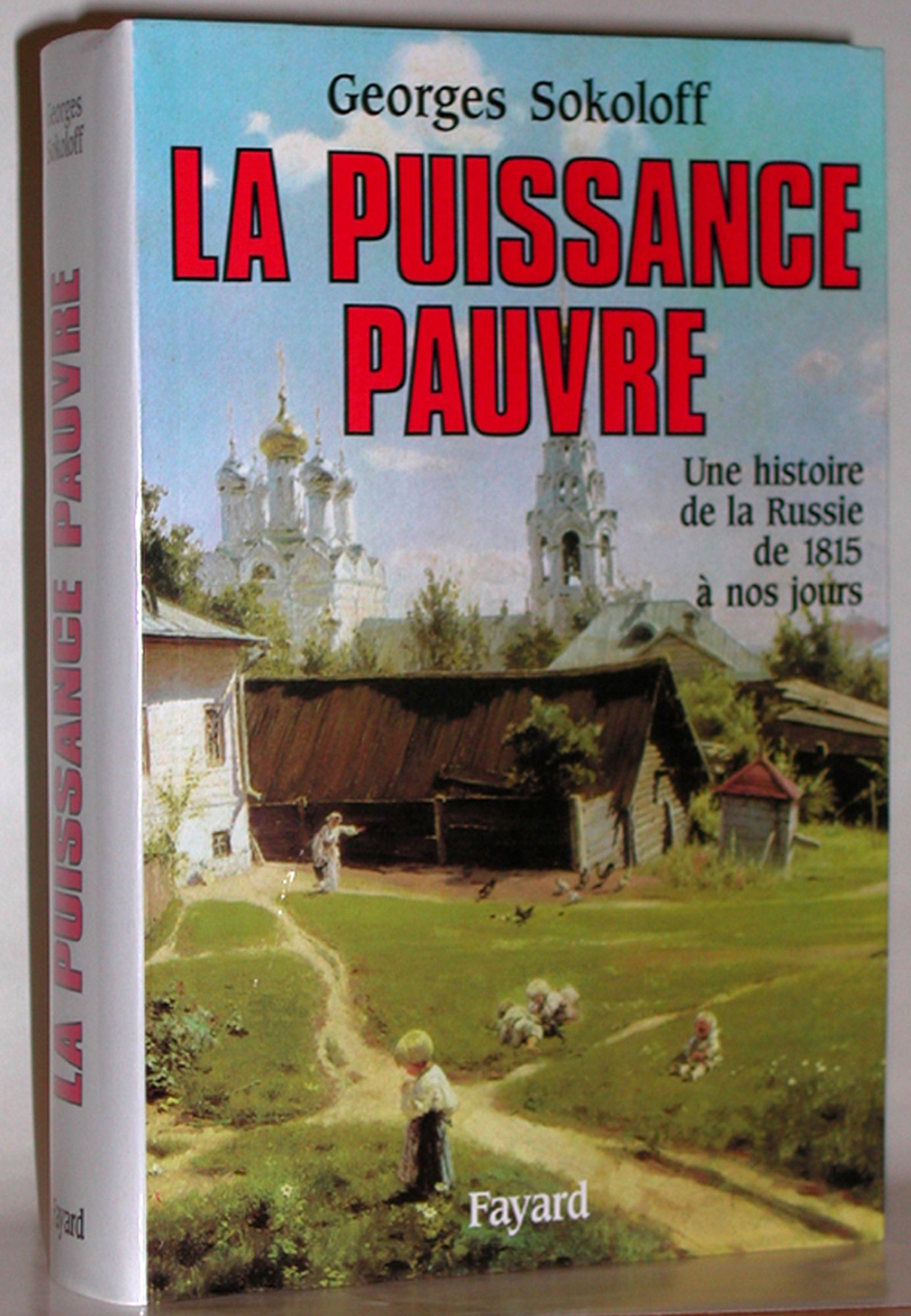 La Puissance pauvre: Une histoire de la Russie de 1815 à nos jours