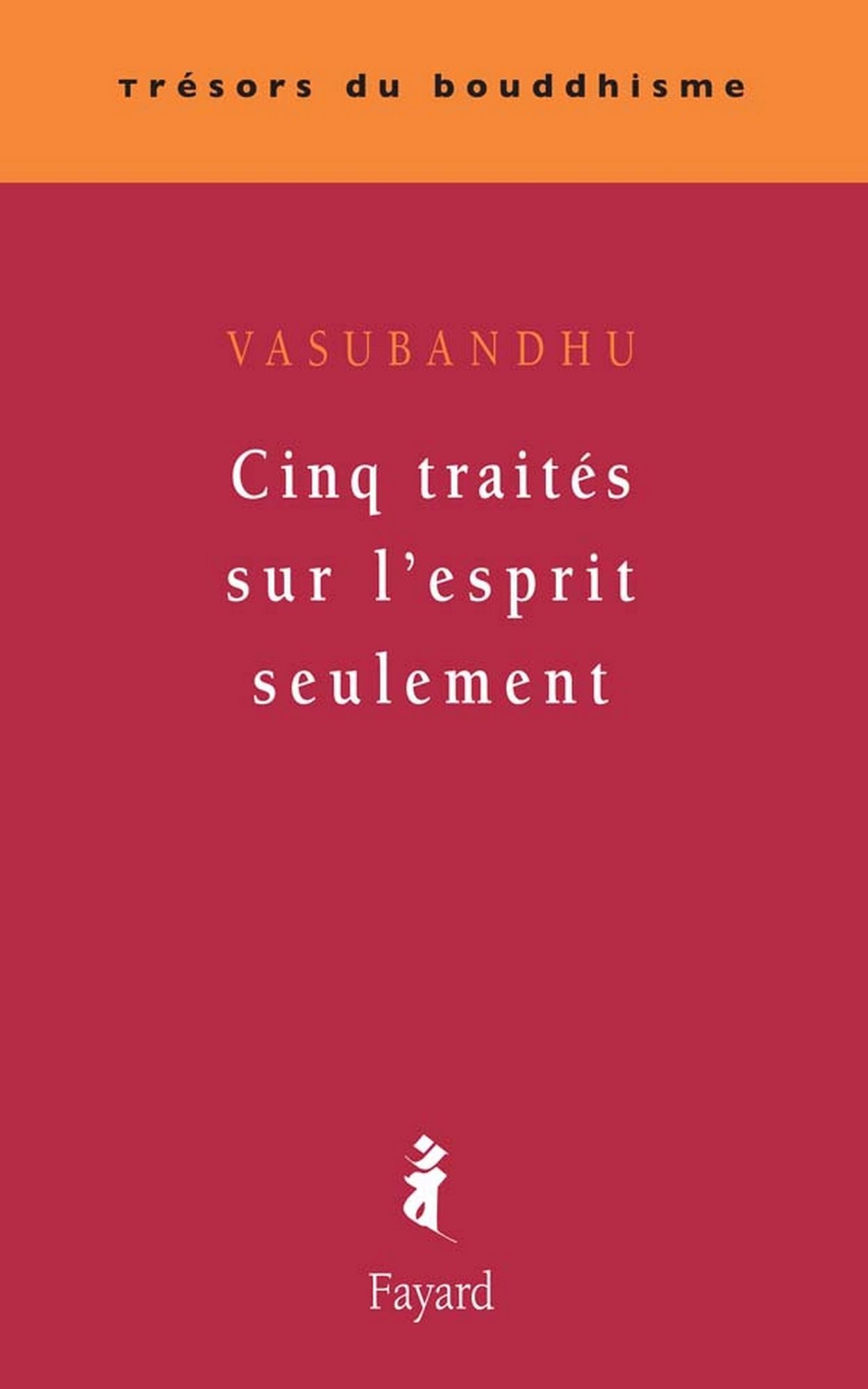 Cinq traités sur l'esprit seulement