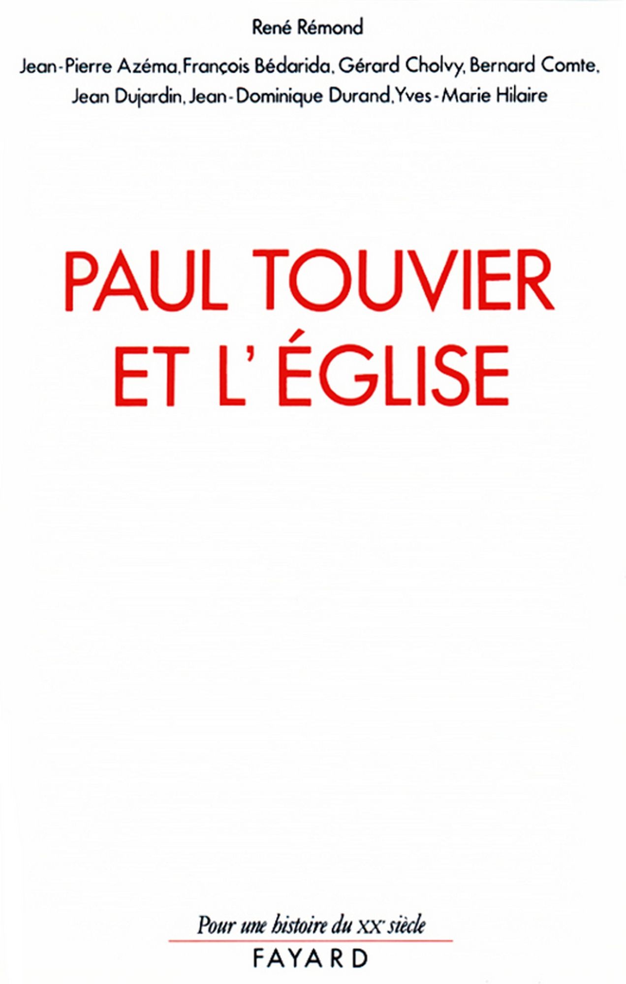 Paul Touvier et l'Eglise: Rapport de la commission historique instituée par le cardinal Decourtray