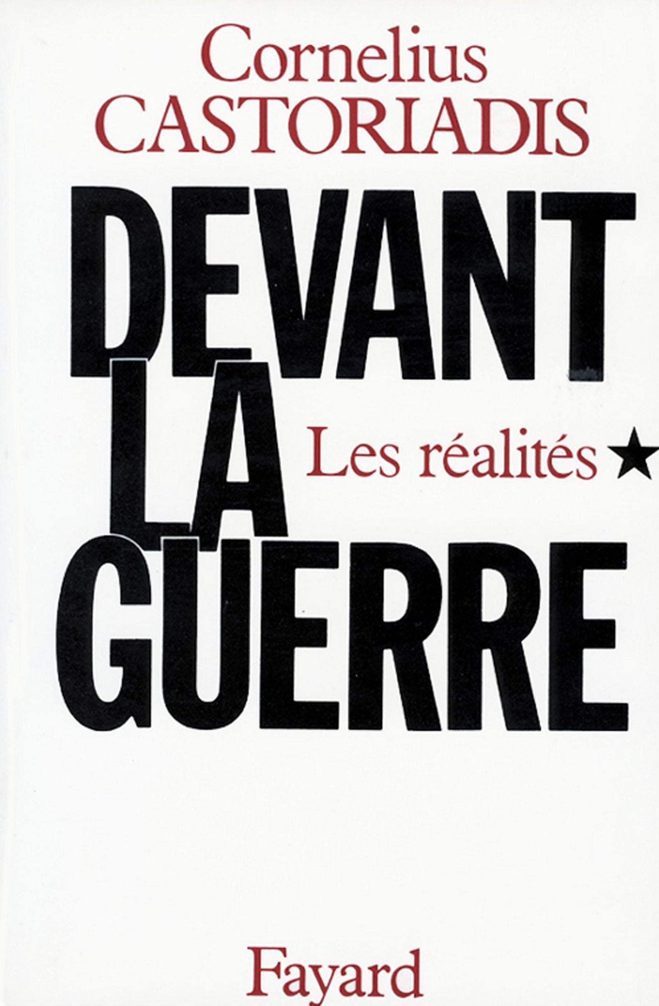 Devant la guerre: Les réalités
