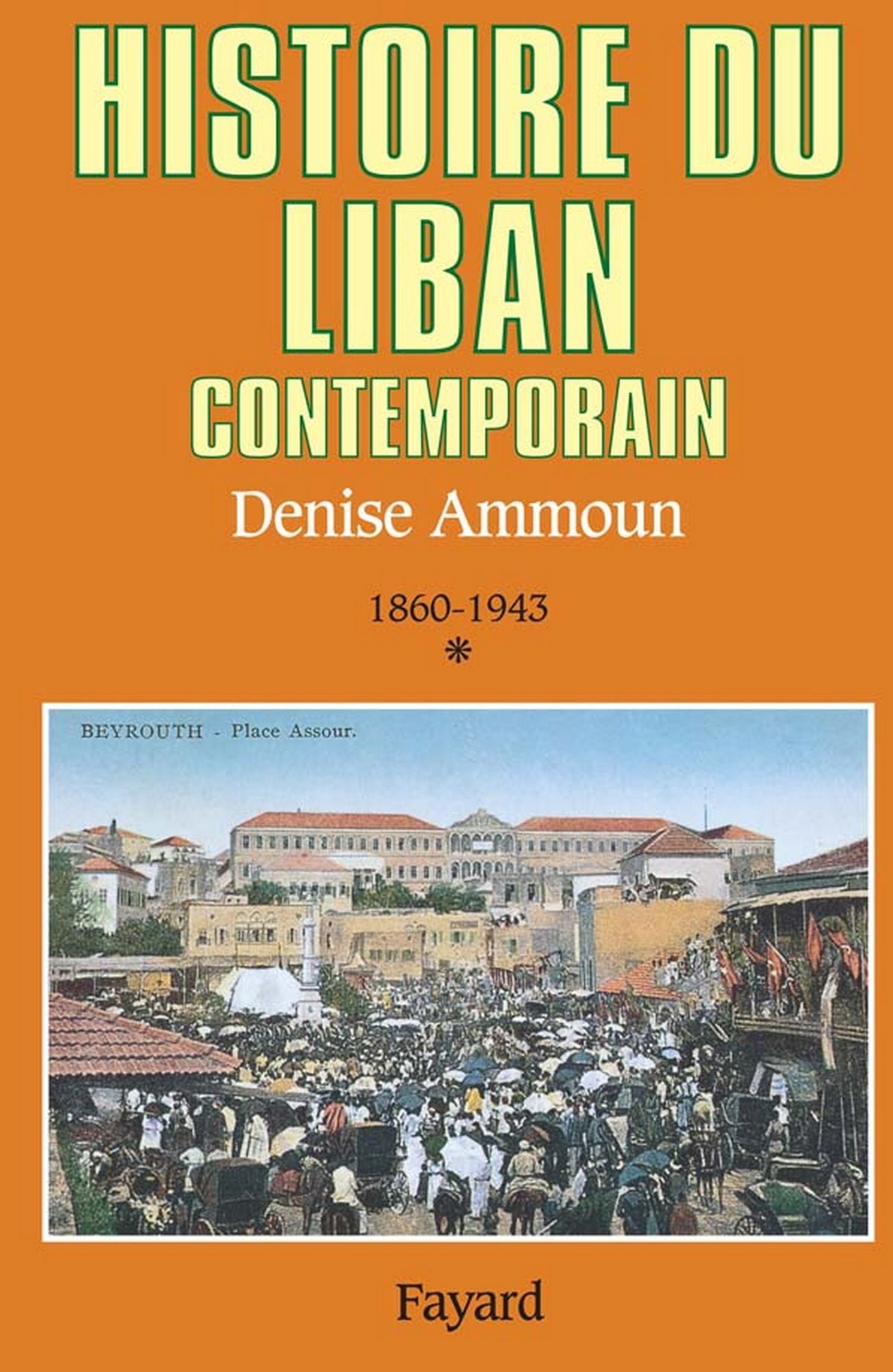 Histoire du Liban contemporain: 1860-1943