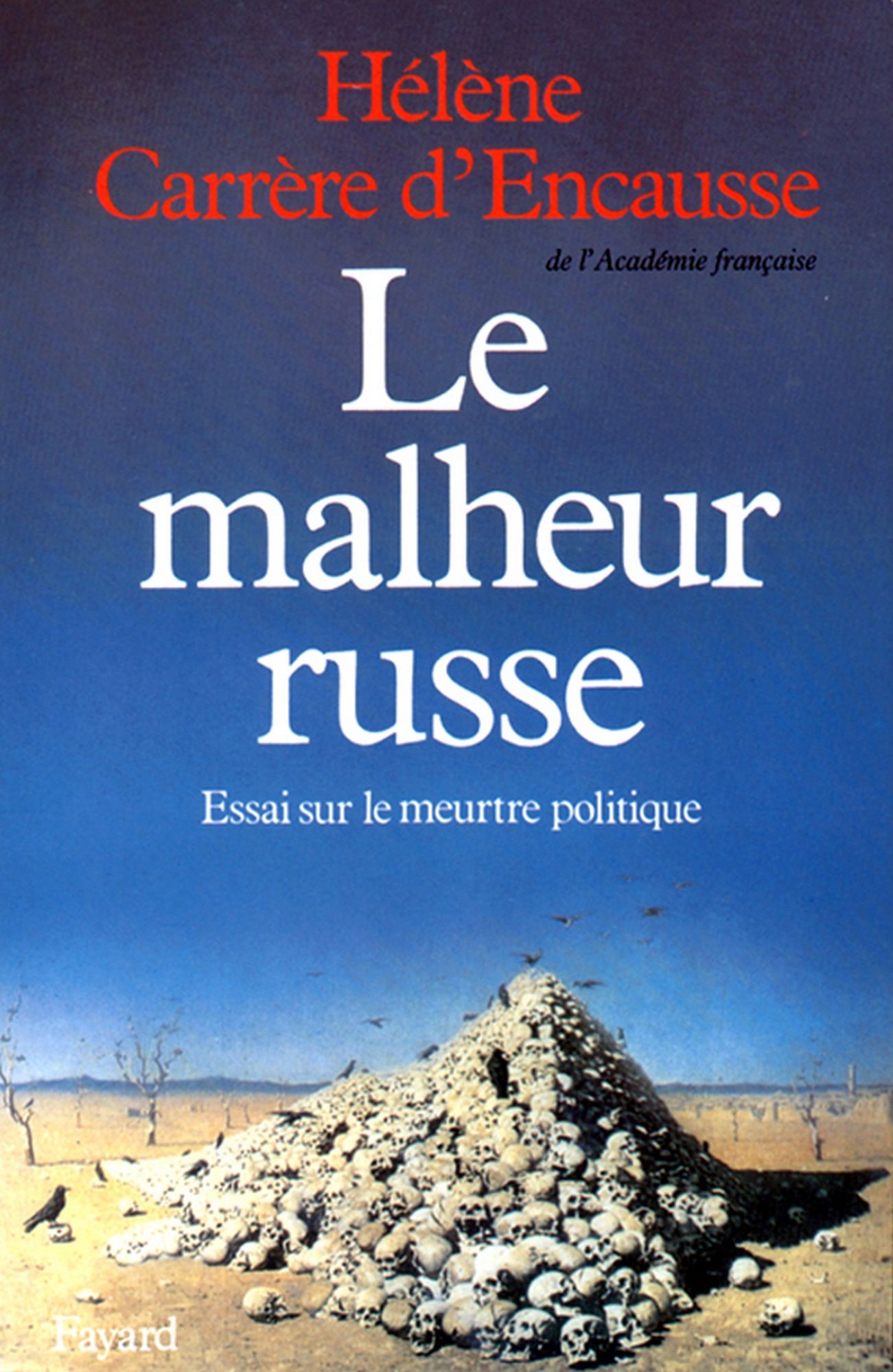 Le Malheur russe: Essai sur le meurtre politique
