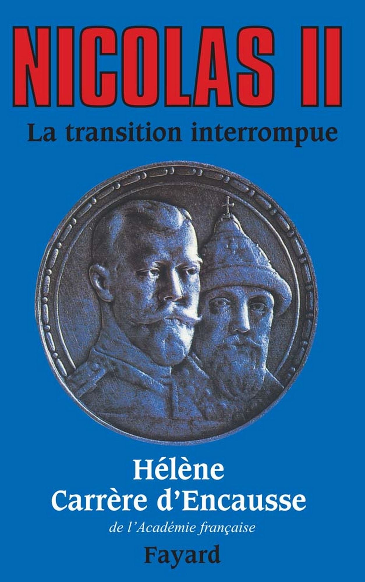 Nicolas II, la transition interrompue: Une biographie politique
