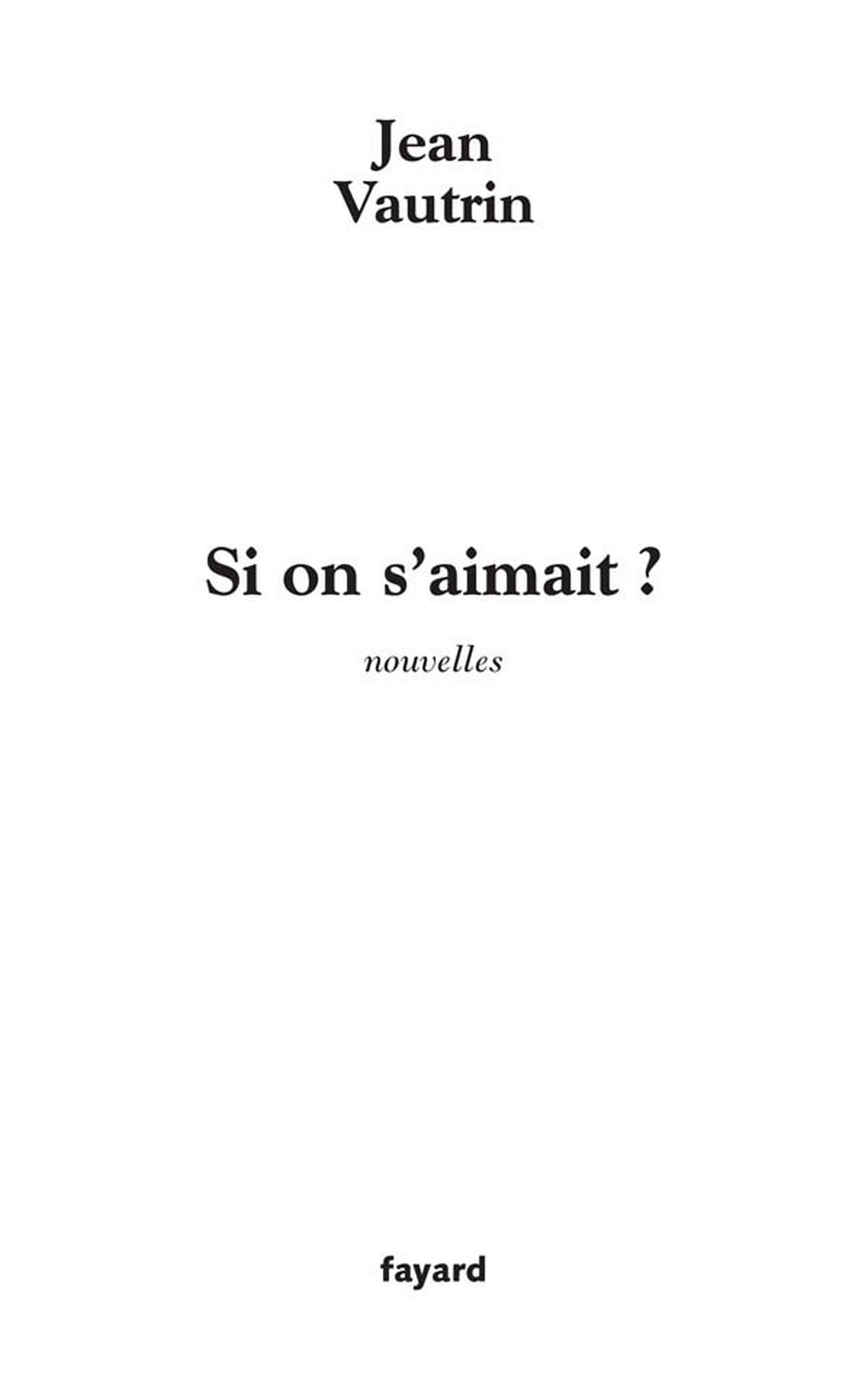 Si on s'aimait ?: nouvelles